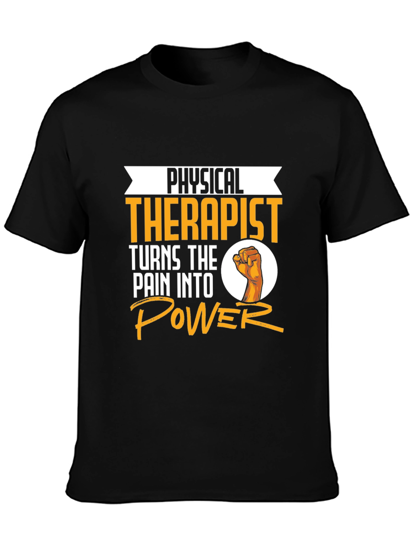 Physical Therapist Turns Pain Into Power Graphic Tee