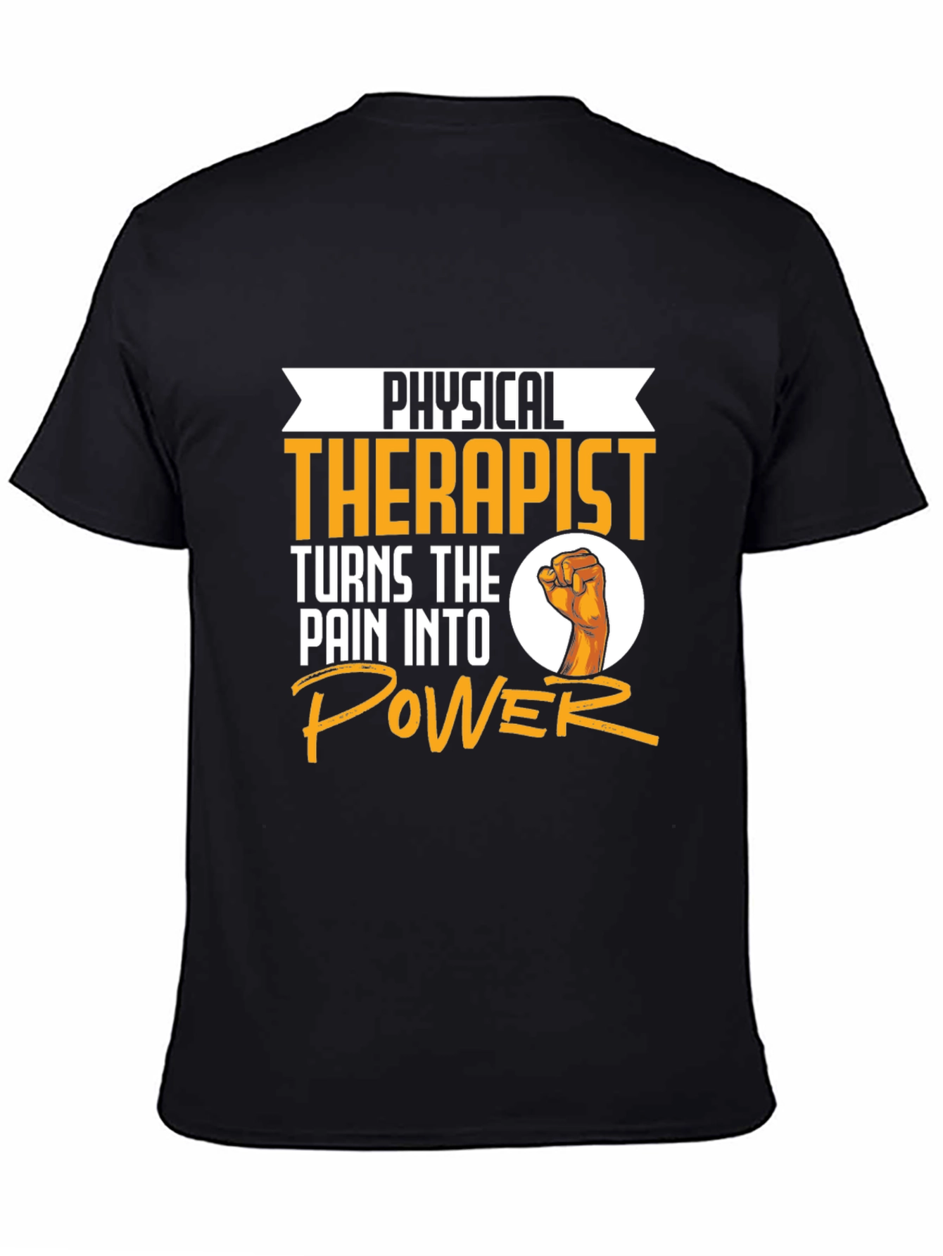 Physical Therapist Turns Pain Into Power Graphic Tee