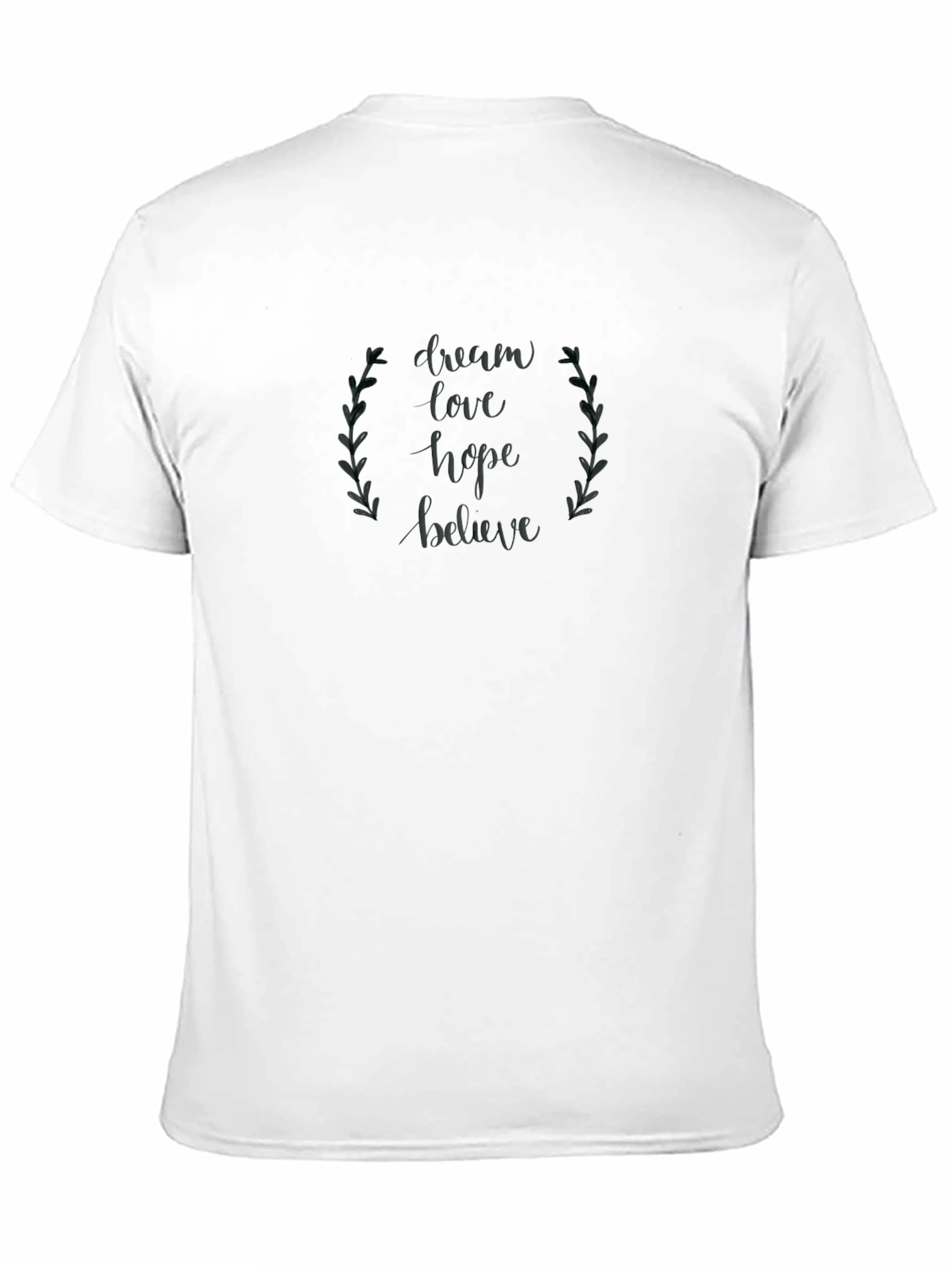 Dream Love Hope Believe Black T-Shirt