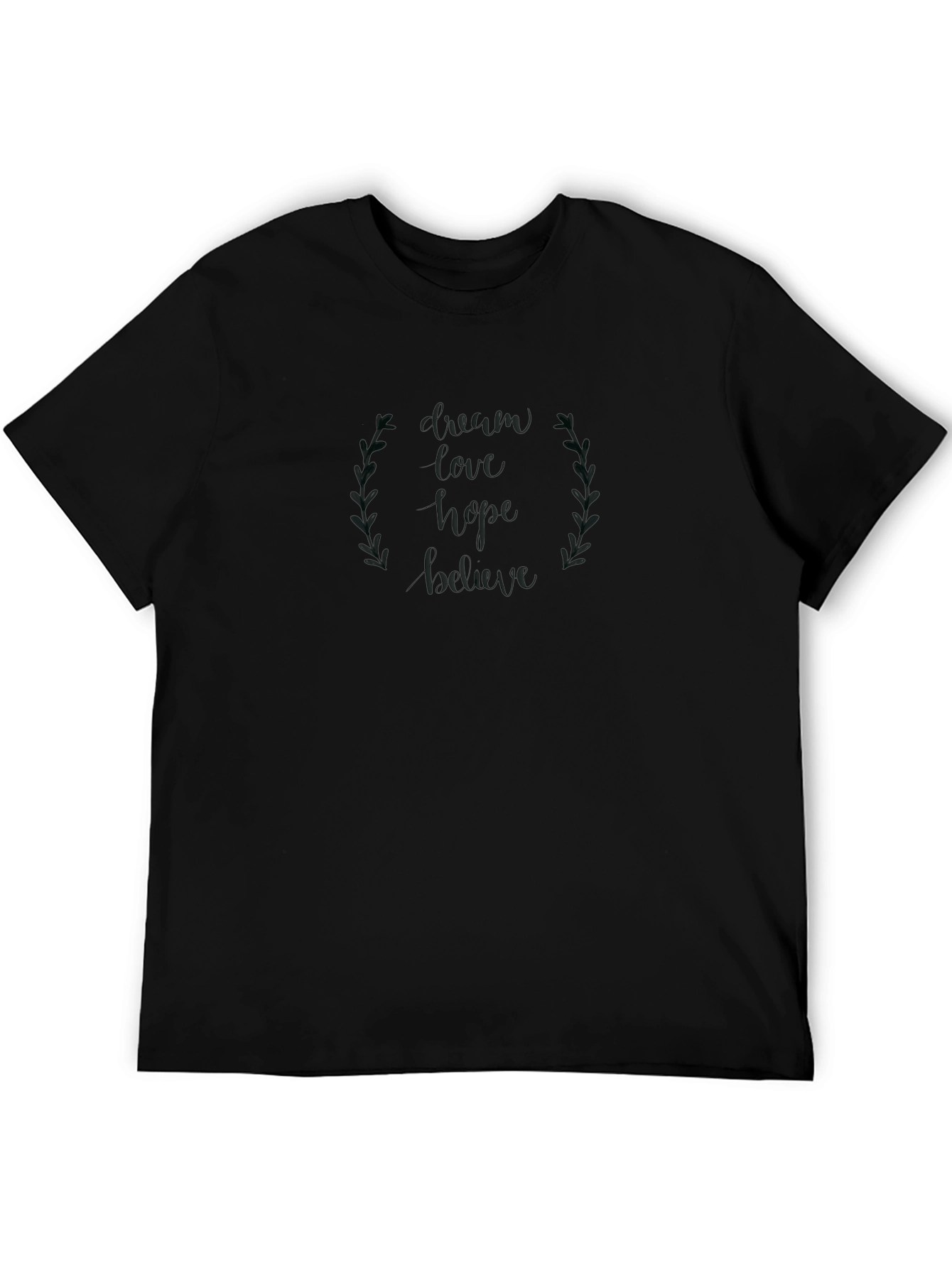 Dream Love Hope Believe Black T-Shirt