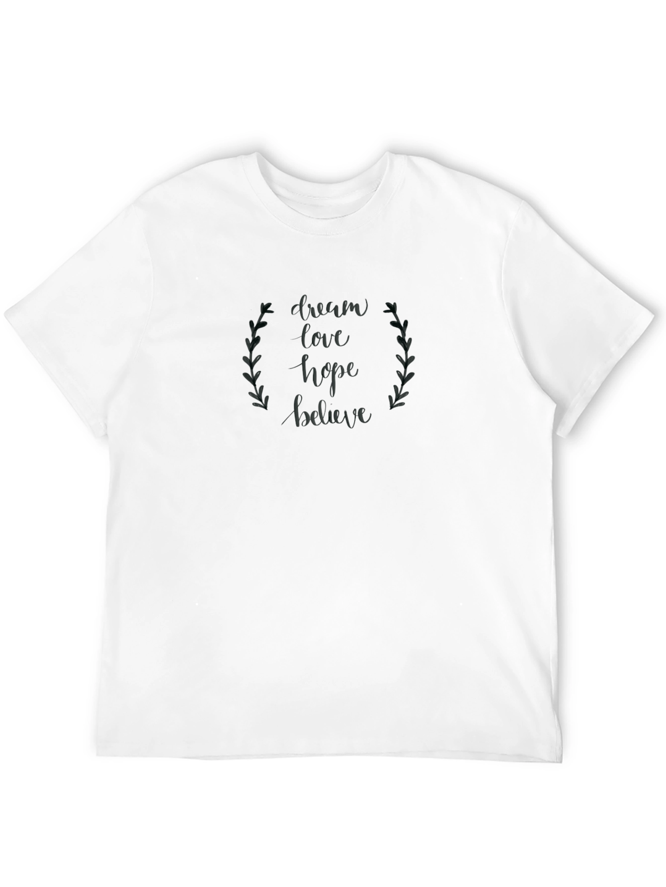 Dream Love Hope Believe Black T-Shirt