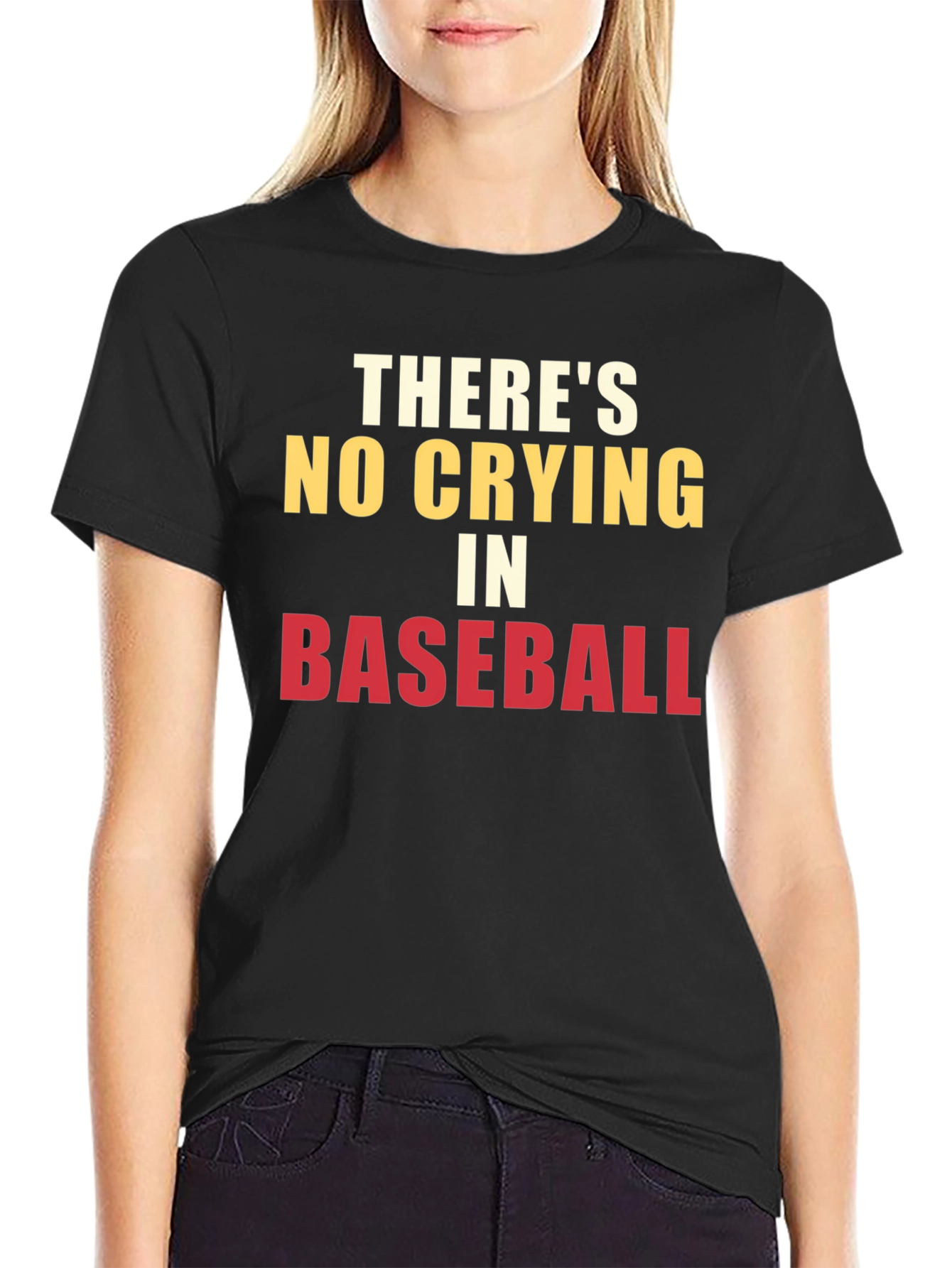 Theres No Crying in Baseball T-Shirt