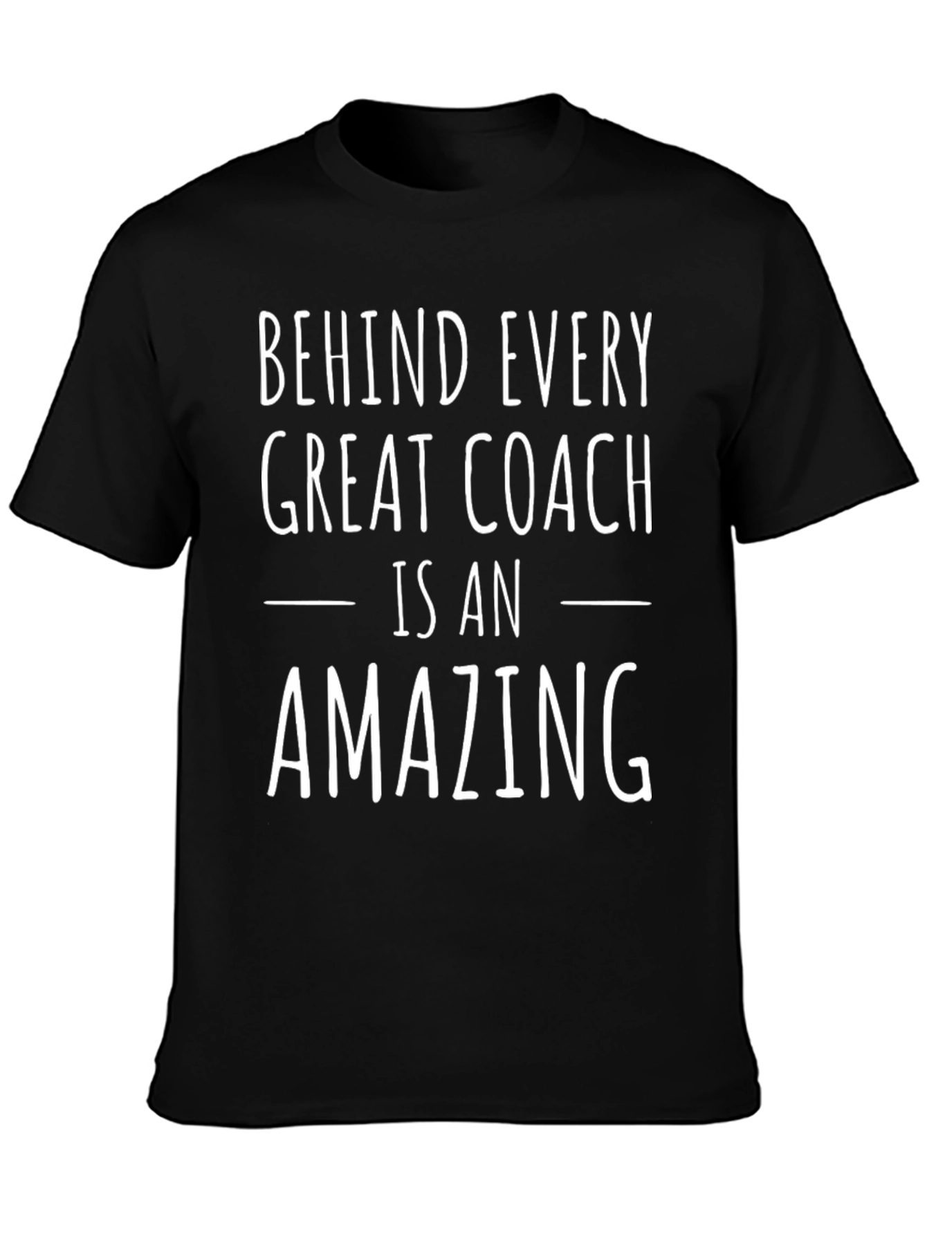 Behind Every Great Coach Amazing T-Shirt