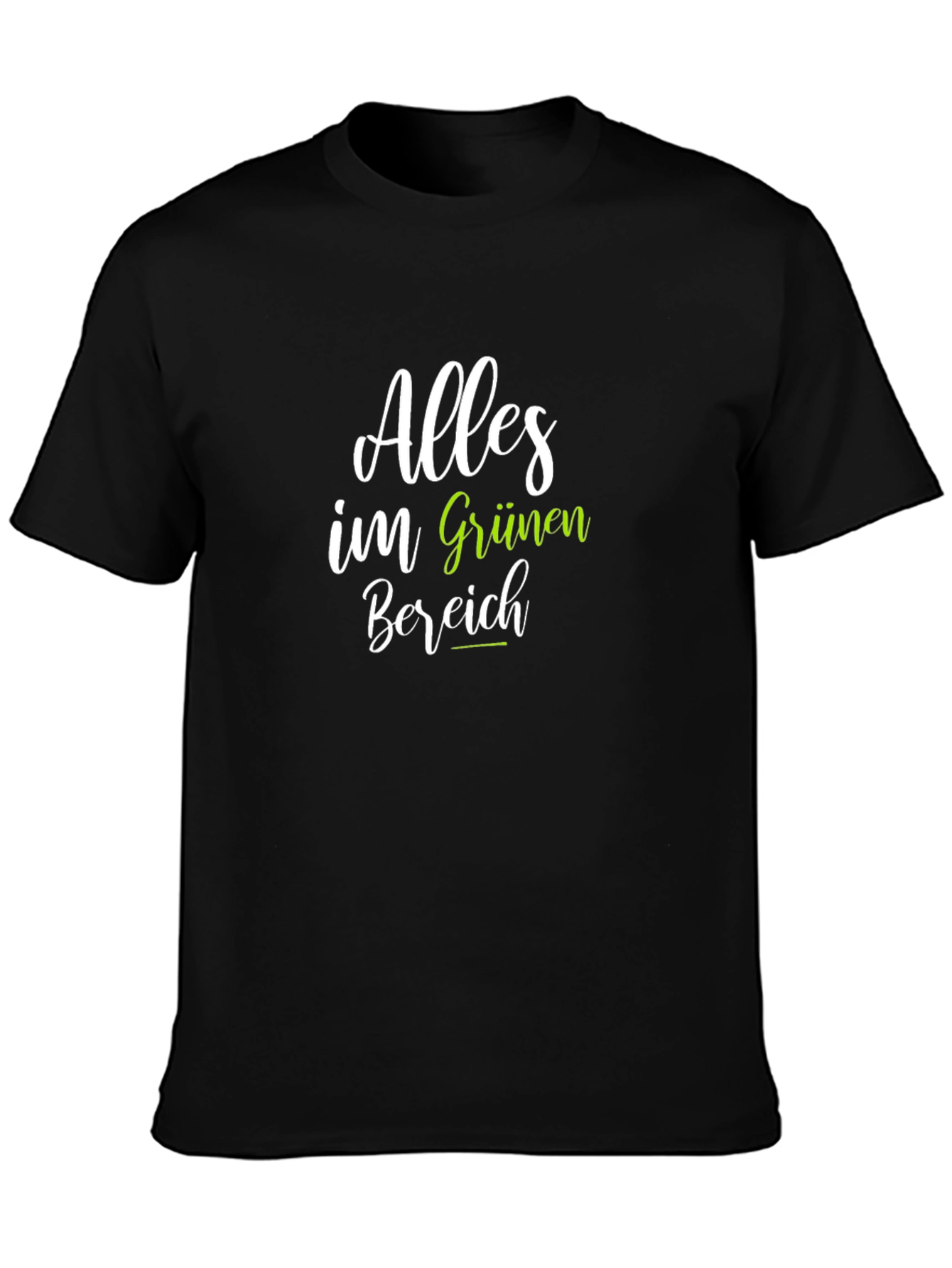 Alles im Grünen Bereich Black T-Shirt