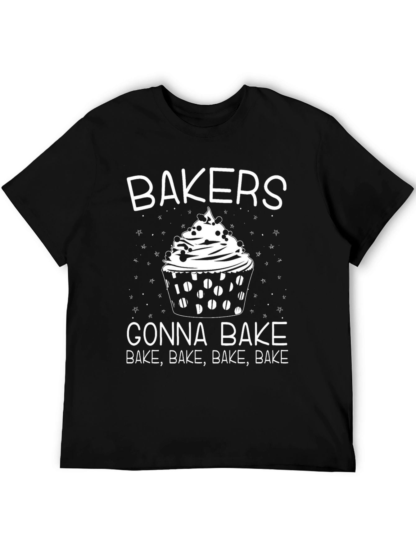 Bakers Gonna Bake Cupcake Graphic T-Shirt