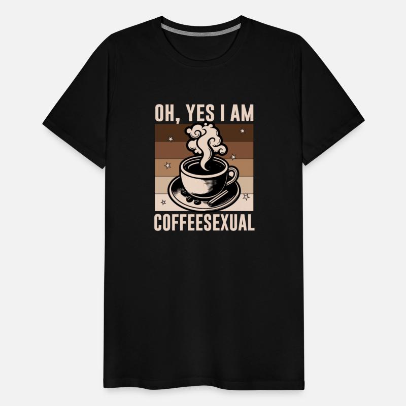 Oh Yes I'm Coffeesexual Funny Coffee Bean Vintage