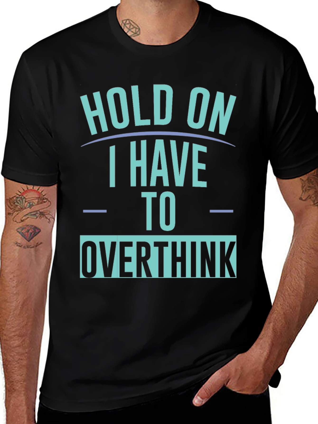 Hold On I Have To Overthink T-Shirt