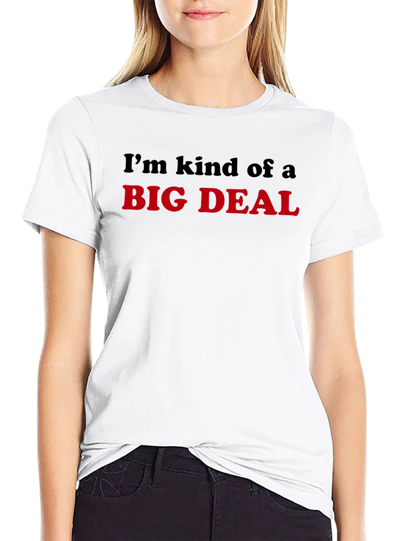 Im Kind of a Big Deal T-Shirt - Black
