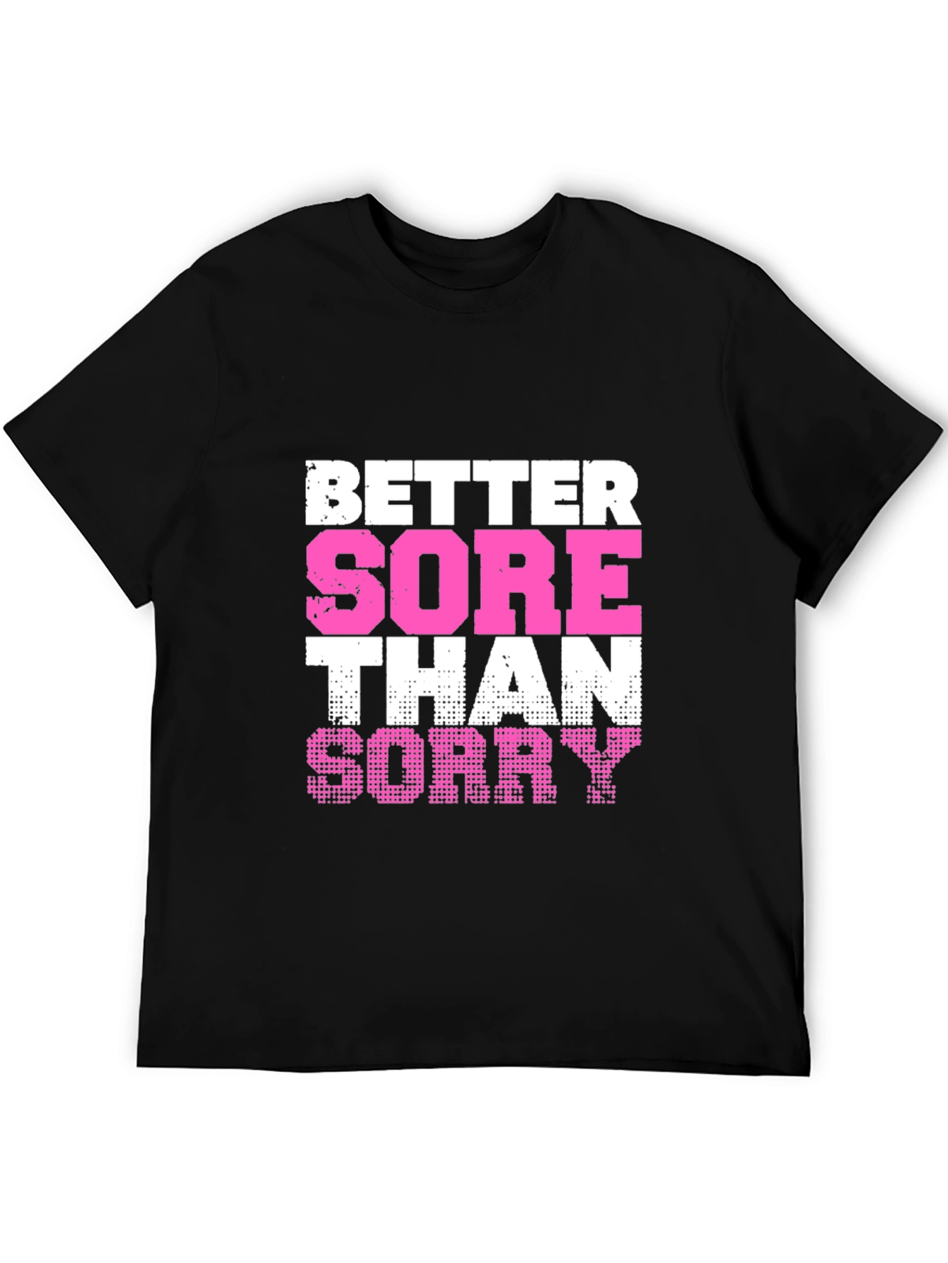 Better Sore Than Sorry Graphic Tee