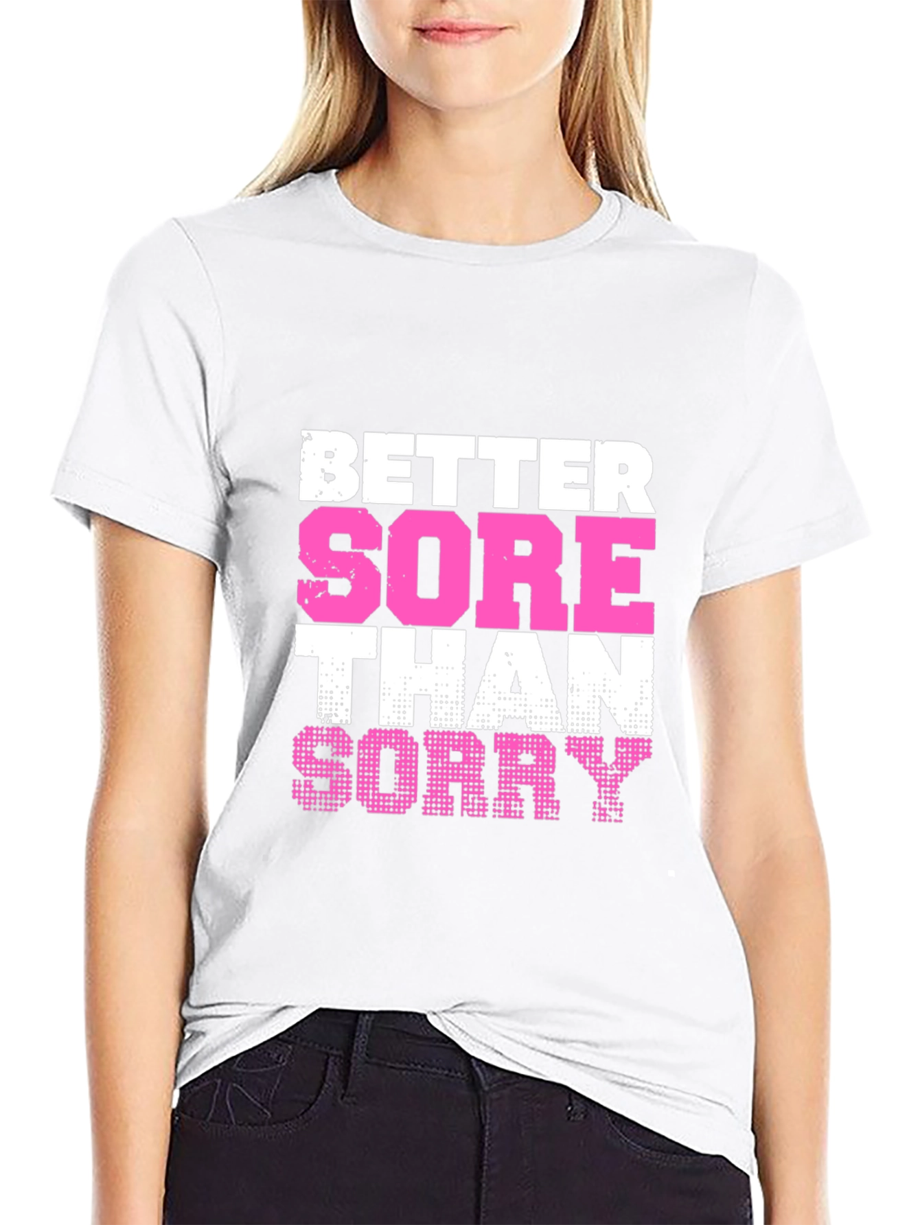 Better Sore Than Sorry Graphic Tee