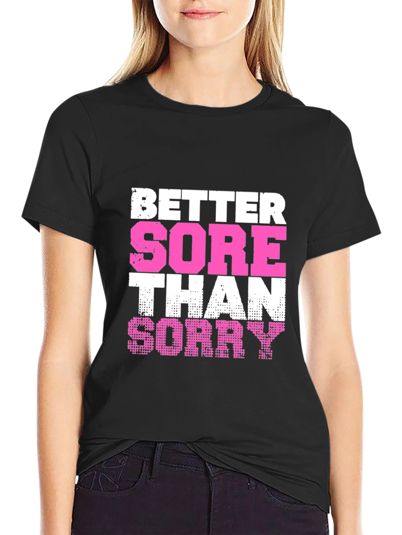 Better Sore Than Sorry Graphic Tee