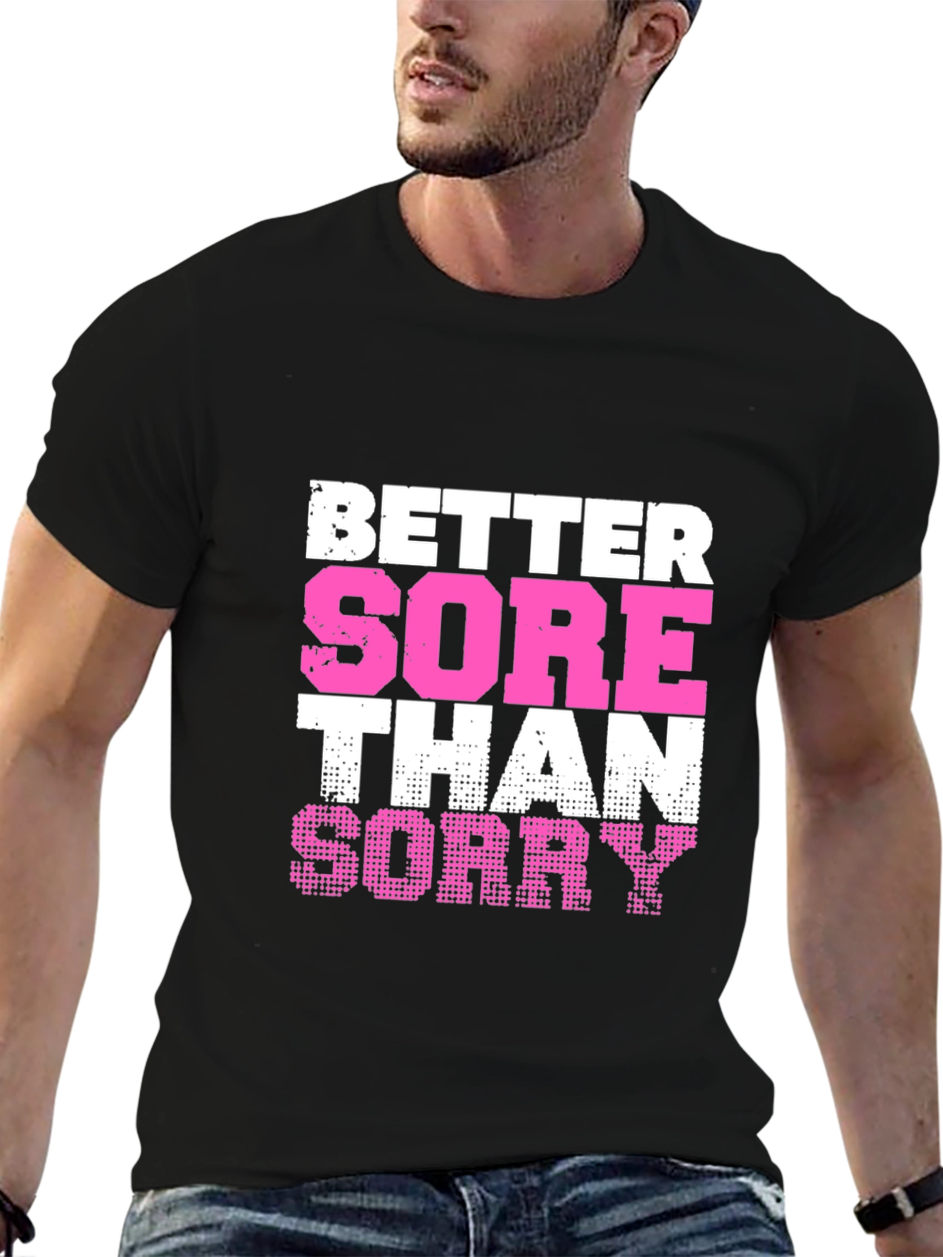 Better Sore Than Sorry Graphic Tee