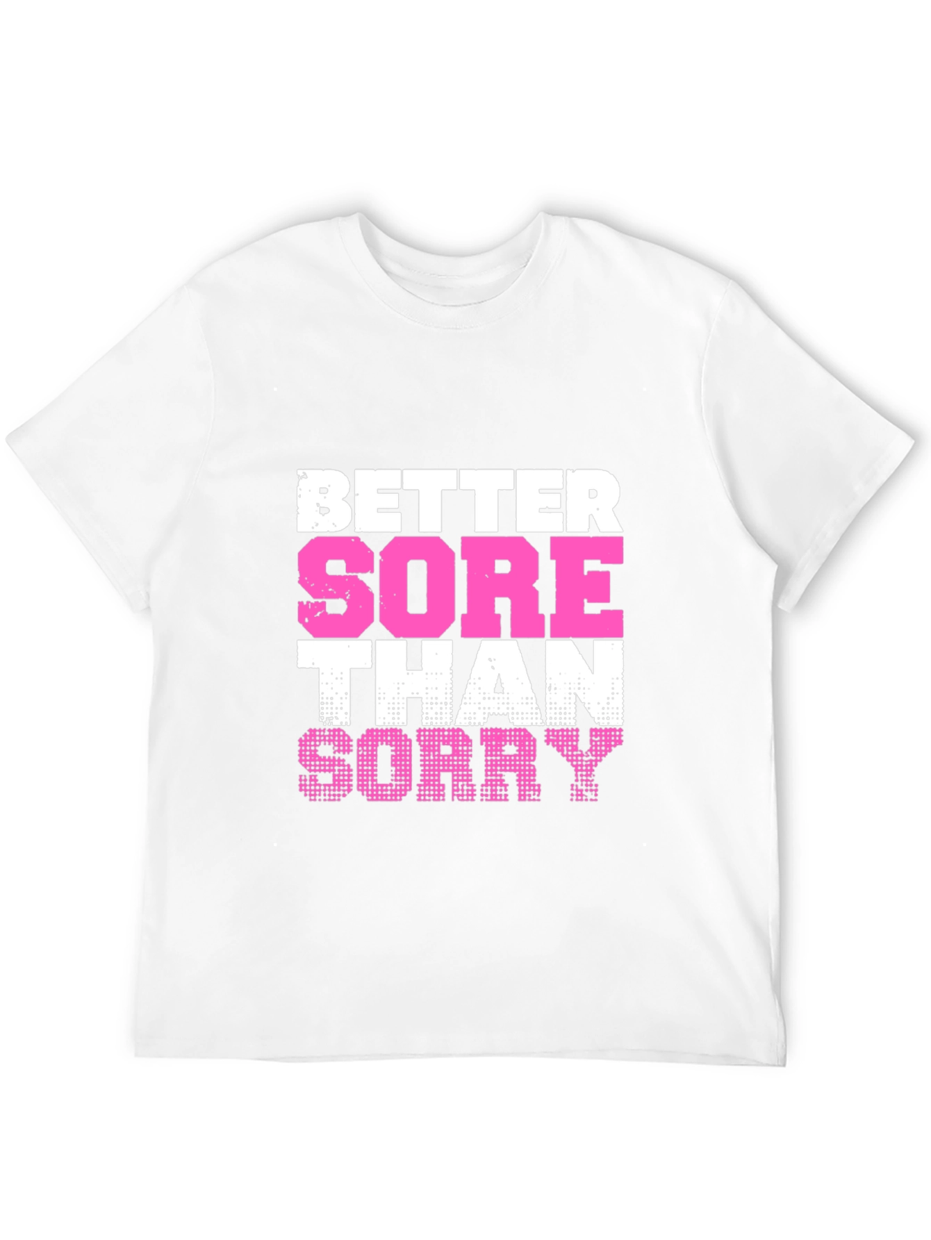 Better Sore Than Sorry Graphic Tee