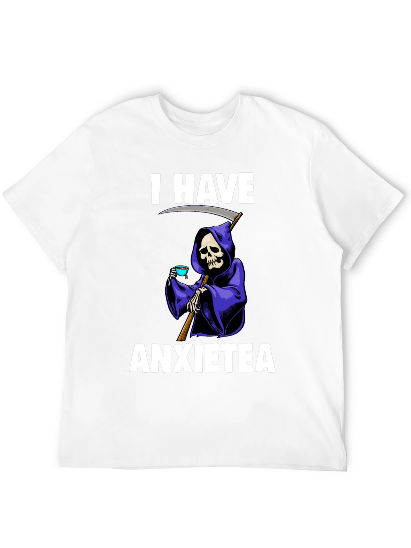 I Have Anxietea Funny Grim Reaper T-Shirt