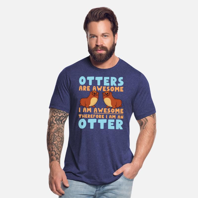 Otter Otters Are Awesome I Am