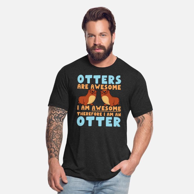 Otter Otters Are Awesome I Am