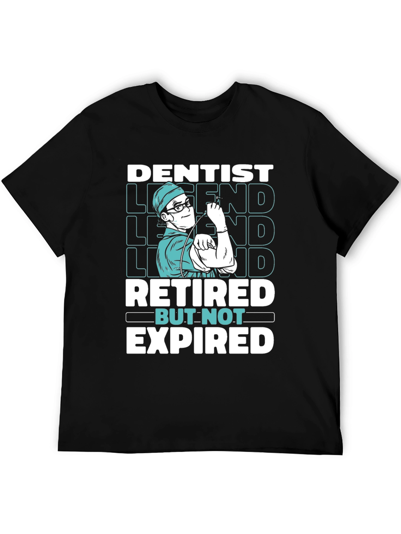 Dentist Legend Retired But Not Expired Graphic T-Shirt