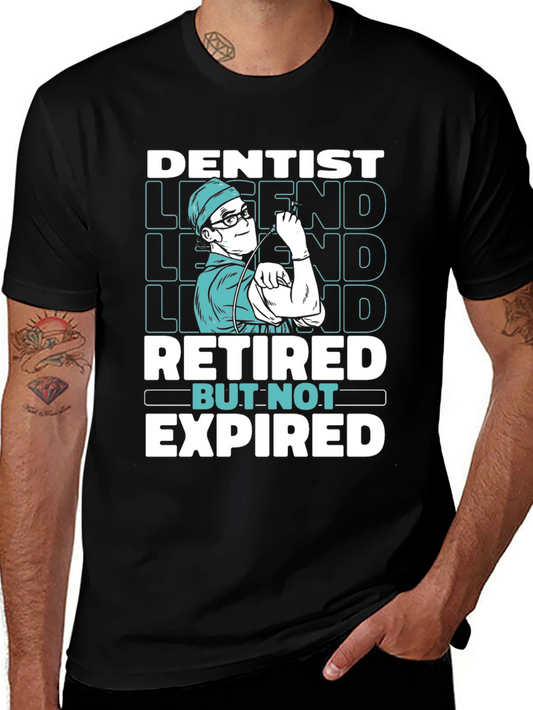 Dentist Legend Retired But Not Expired Graphic T-Shirt