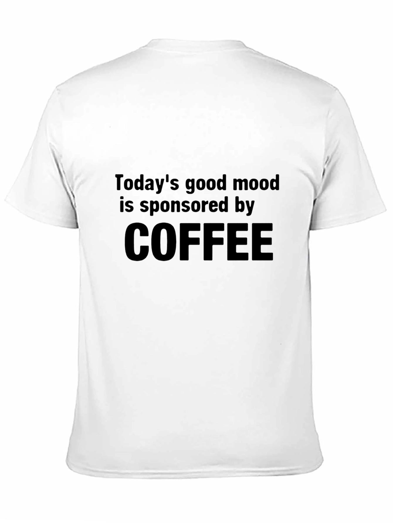Coffee Sponsored Good Mood T-Shirt