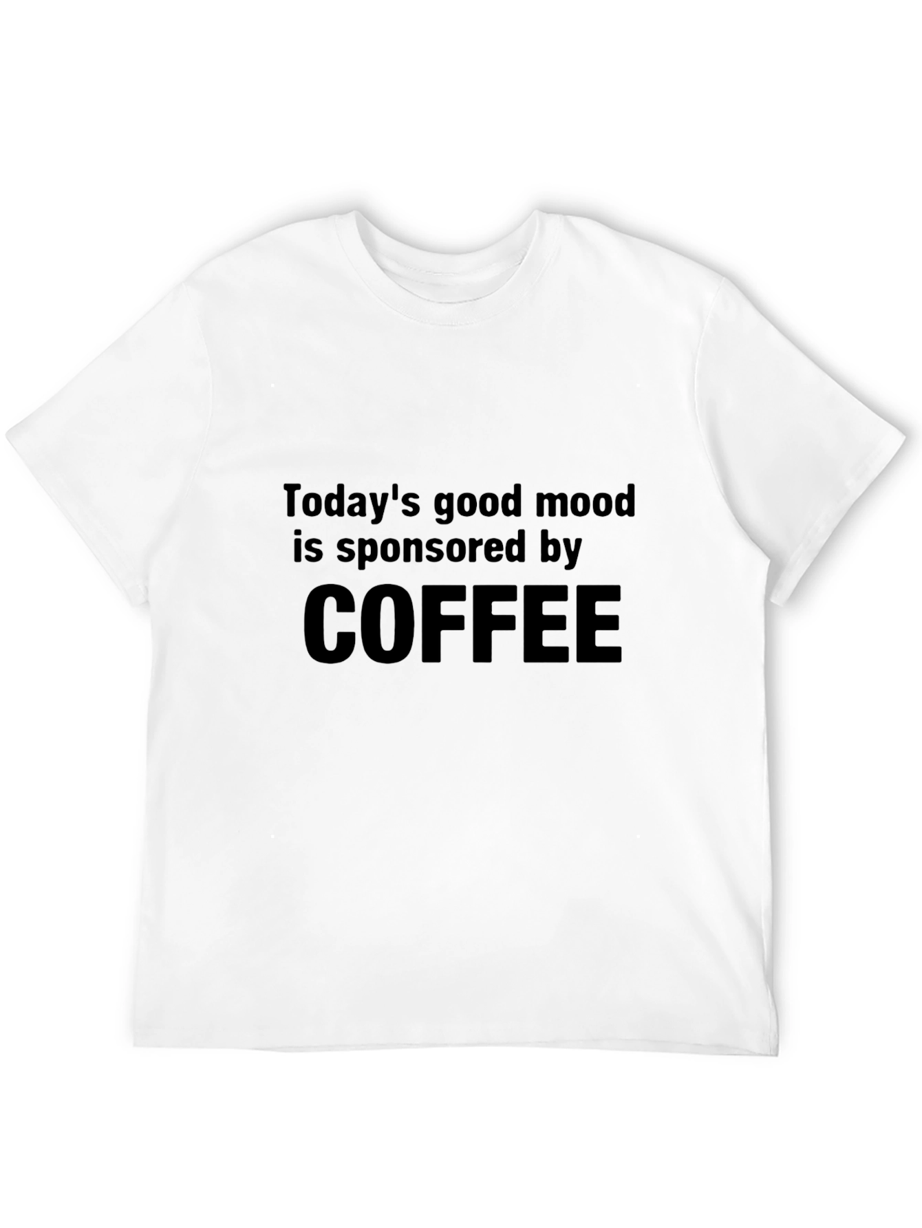 Coffee Sponsored Good Mood T-Shirt