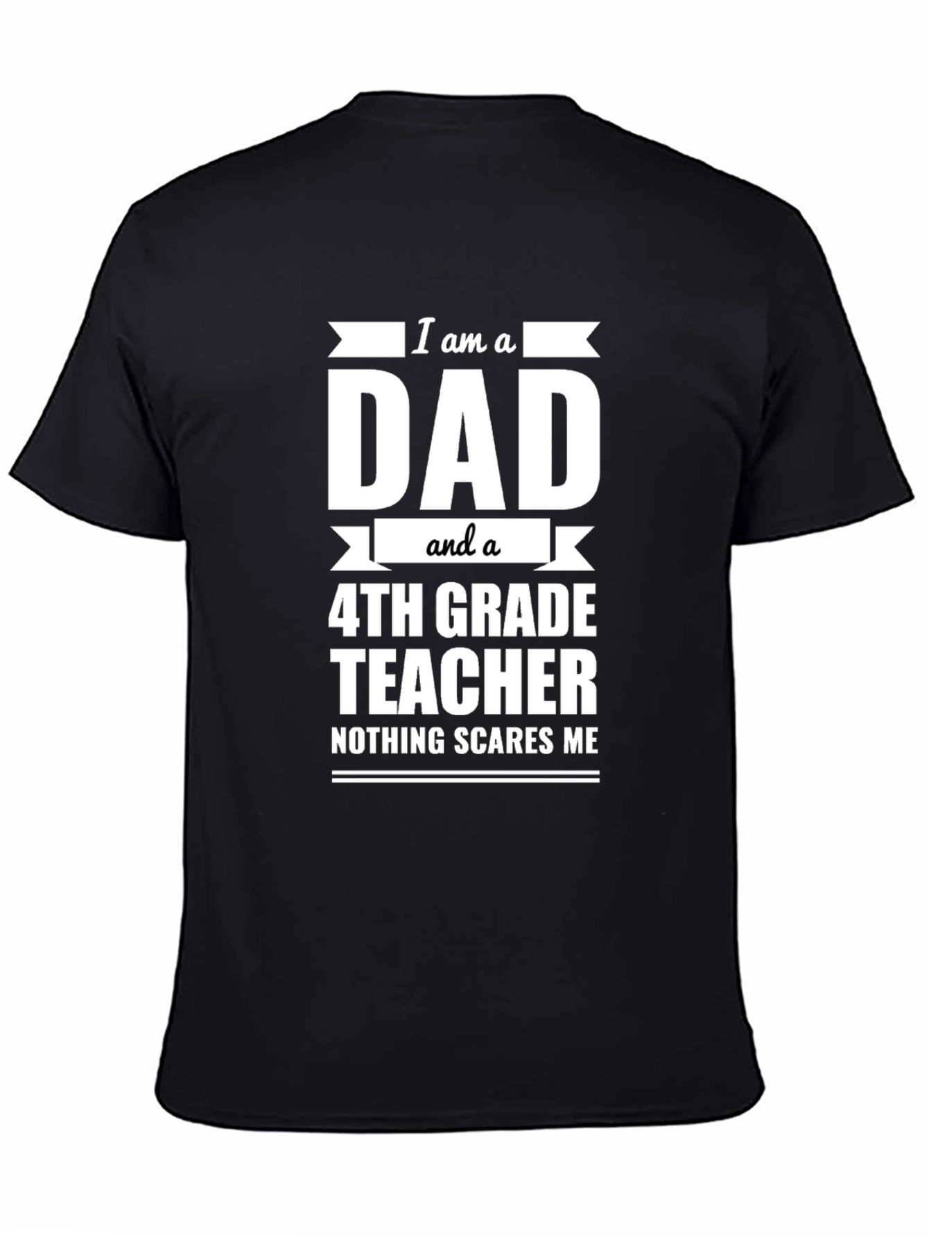 Dad and 4th Grade Teacher T-Shirt