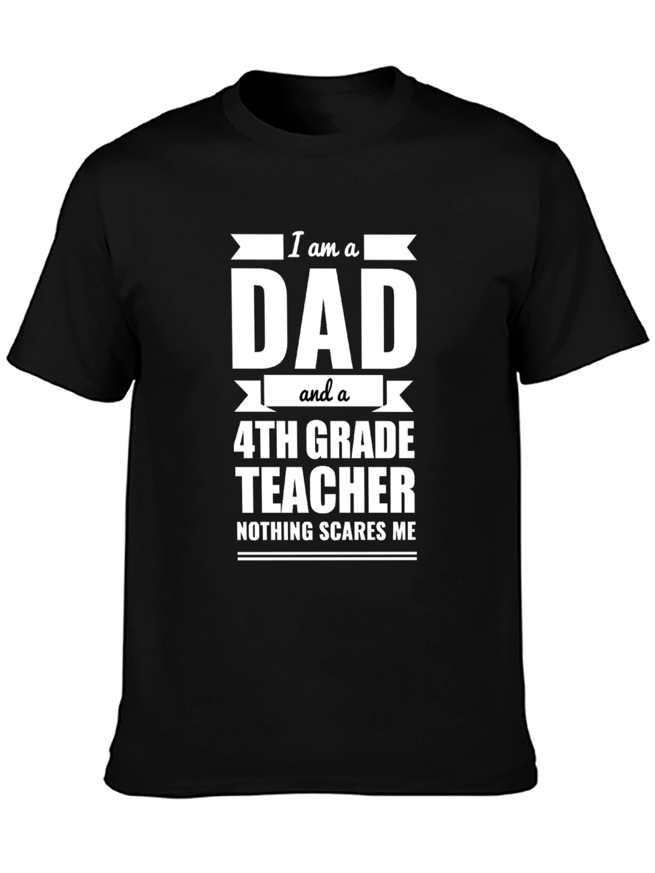 Dad and 4th Grade Teacher T-Shirt