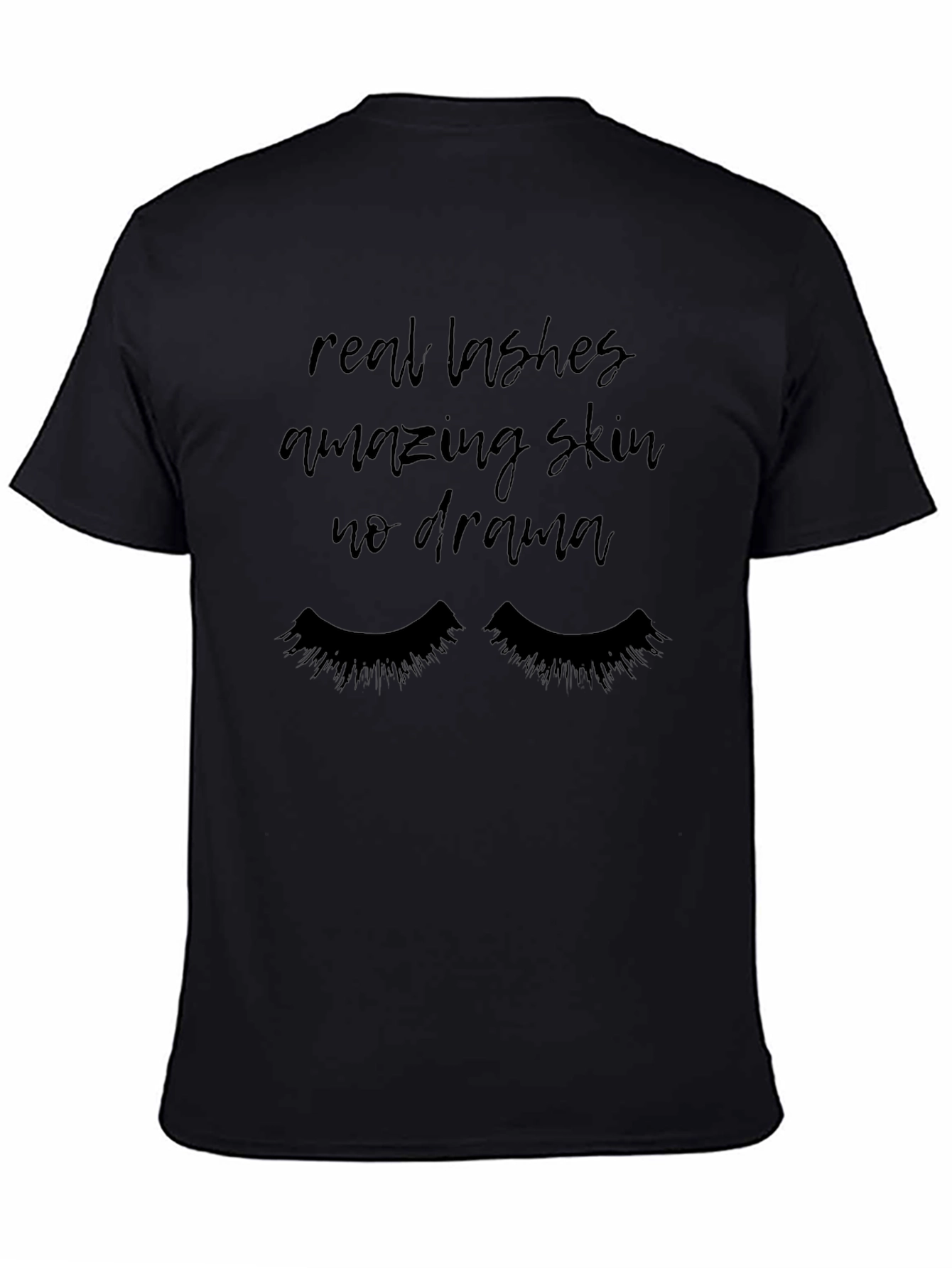 Real Lashes Amazing Skin No Drama Graphic Tee