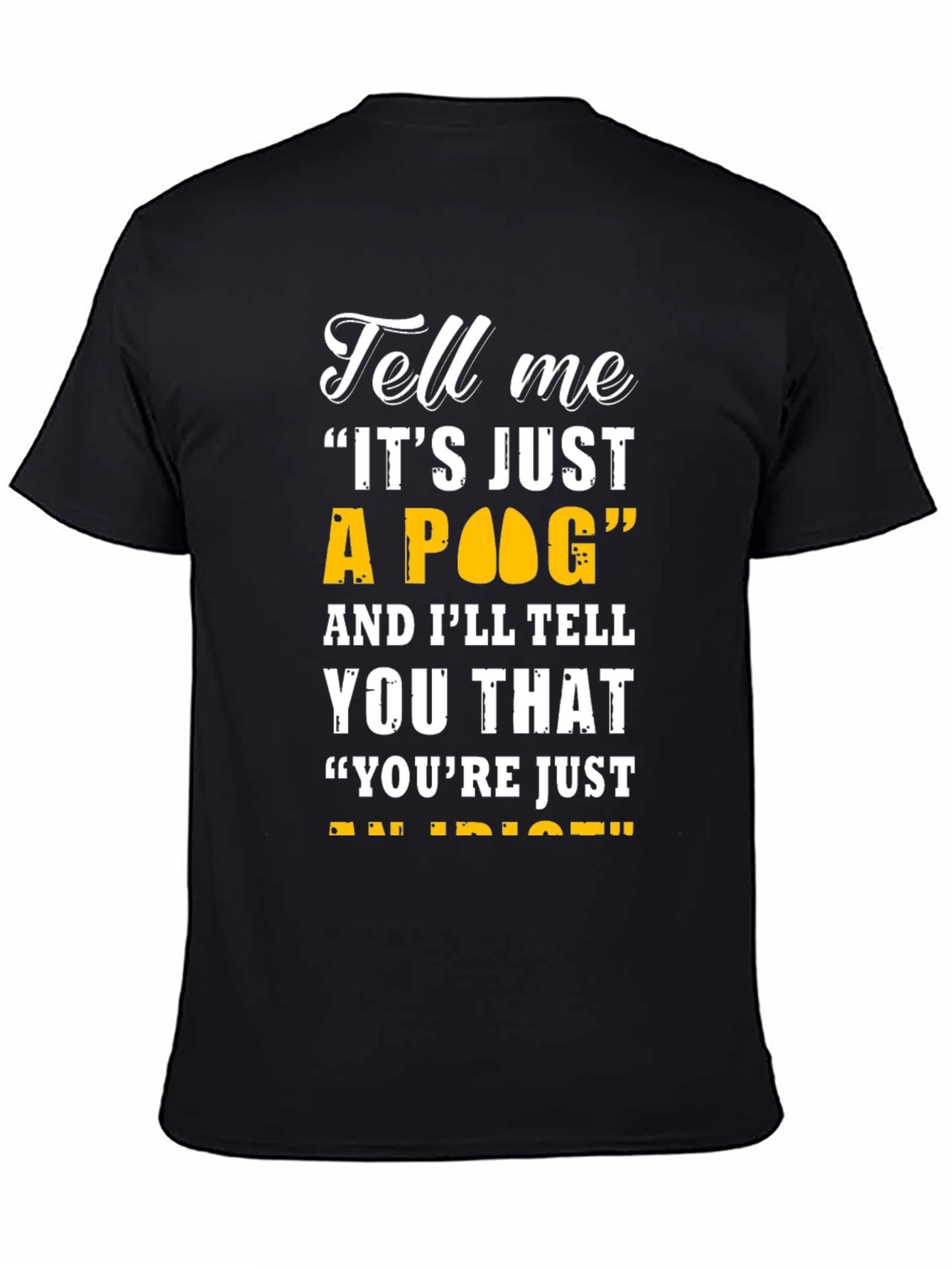Funny Its Just a POG T-Shirt
