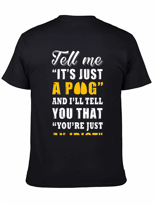 Funny Its Just a POG T-Shirt