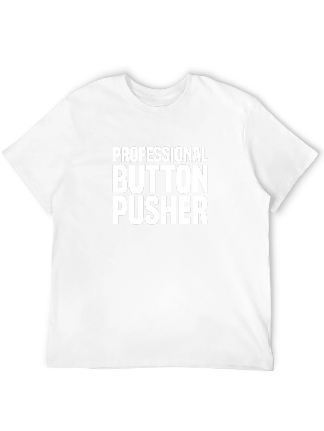 Professional Button Pusher Graphic T-Shirt