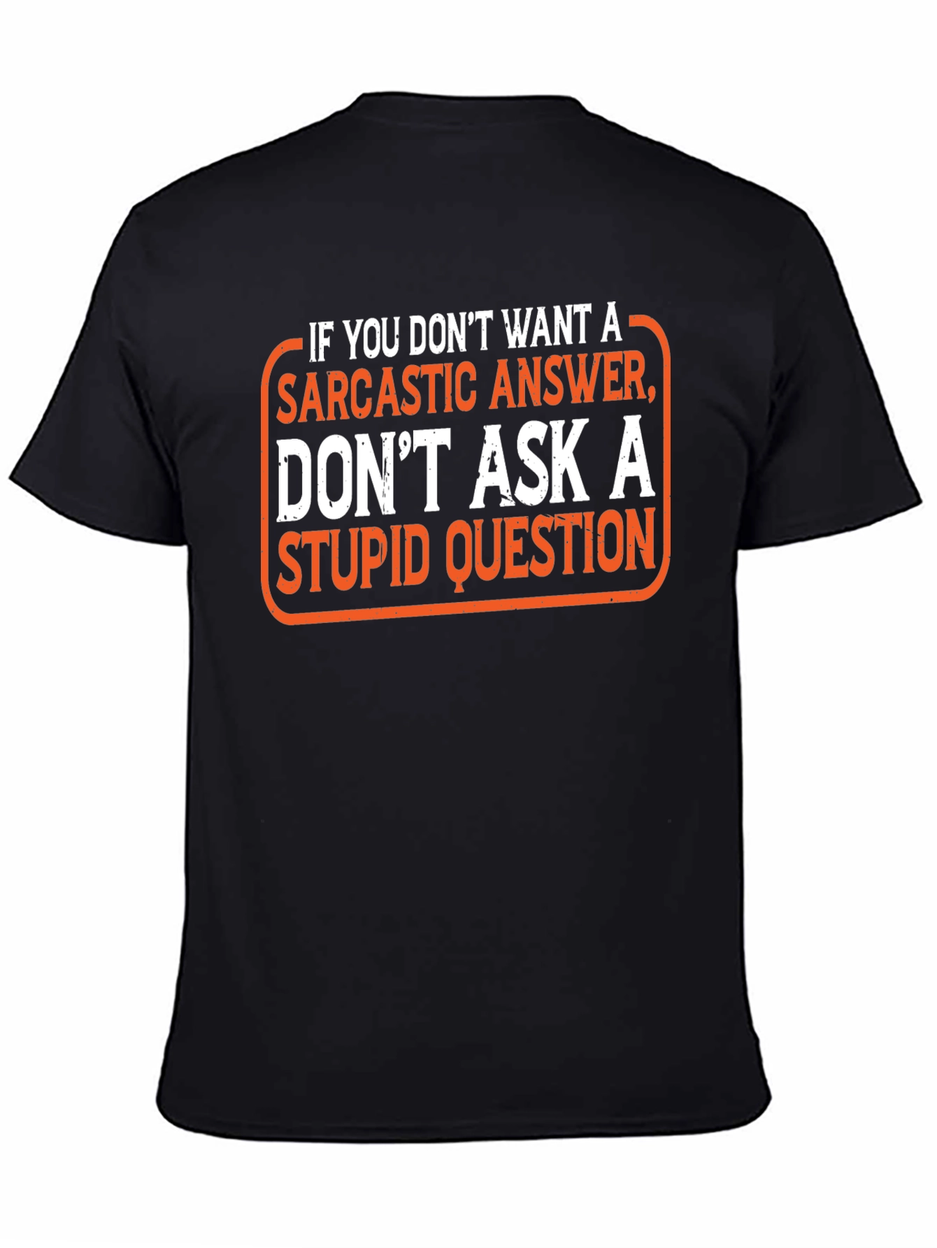 Sarcastic Answer Graphic Tee - Funny Humor T-Shirt
