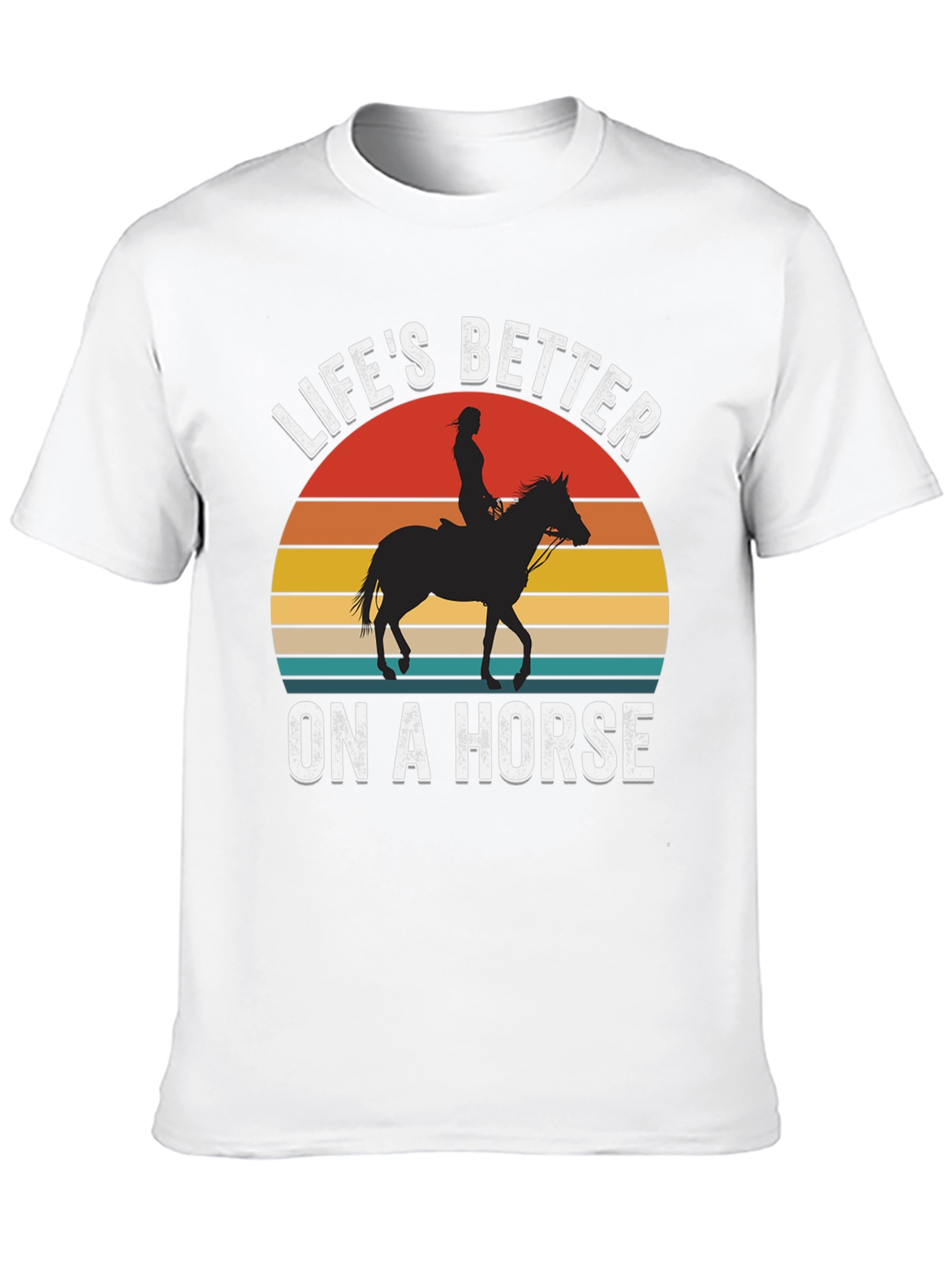 Lifes Better on a Horse Graphic T-Shirt
