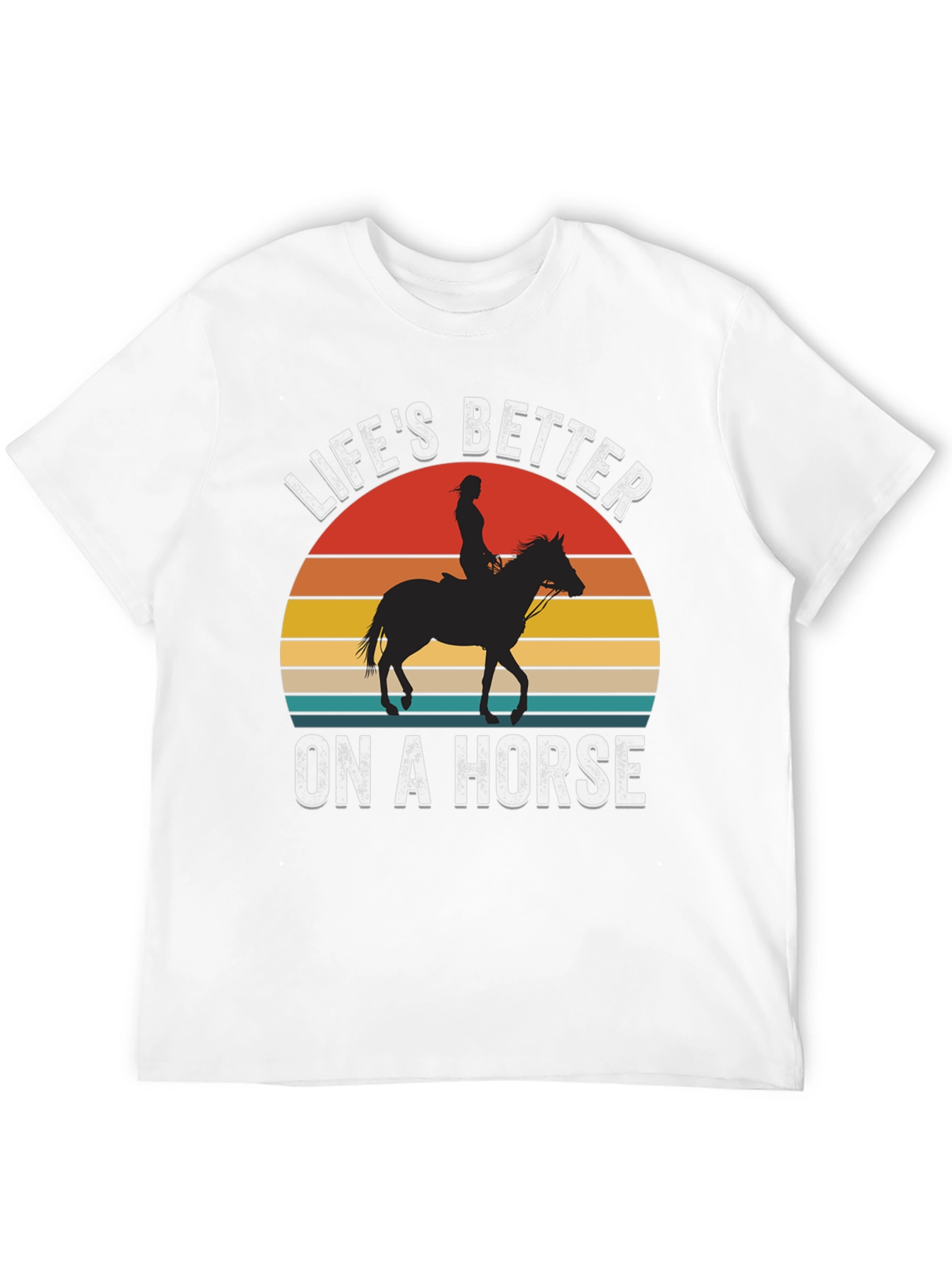 Lifes Better on a Horse Graphic T-Shirt