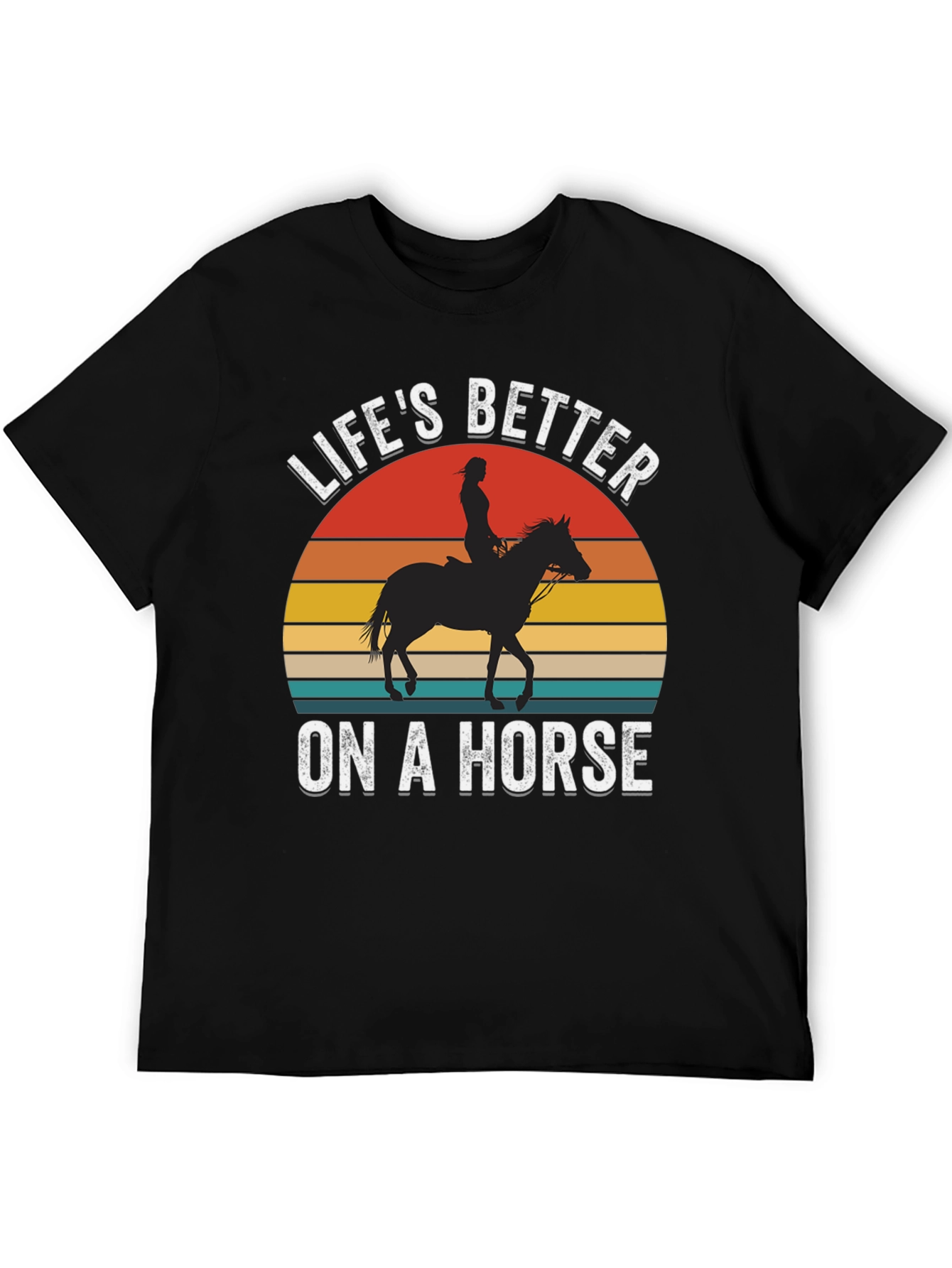 Lifes Better on a Horse Graphic T-Shirt