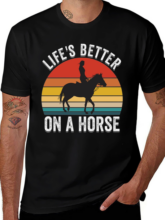 Lifes Better on a Horse Graphic T-Shirt