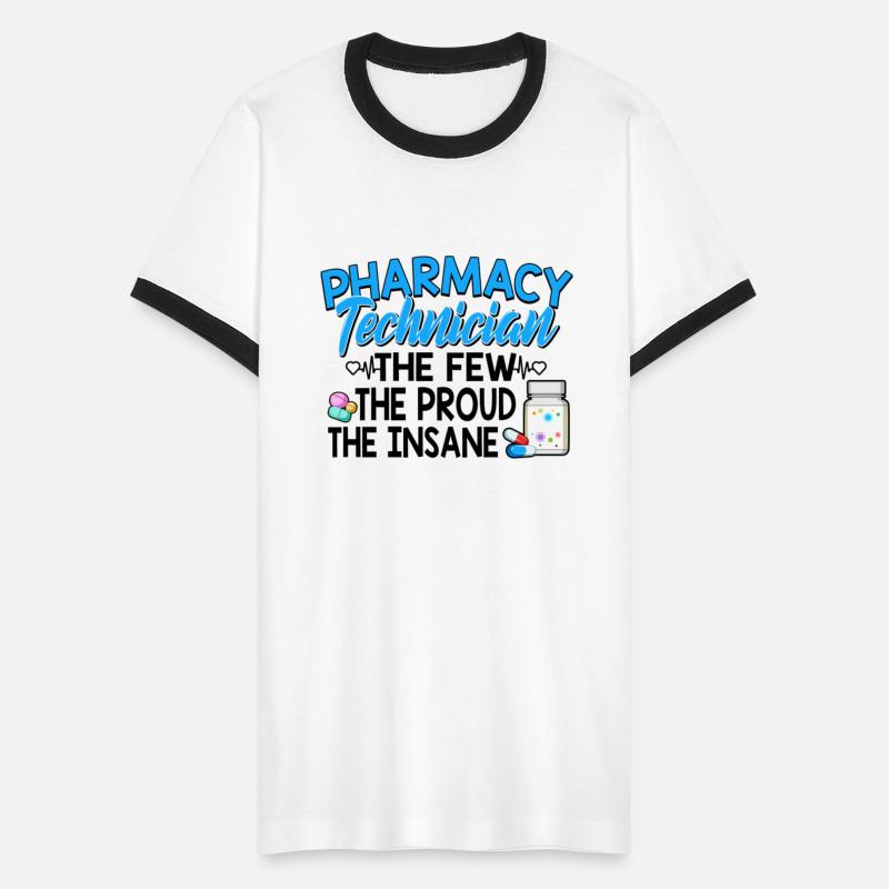 Pharmacy Technician The Few The Proud The Insane