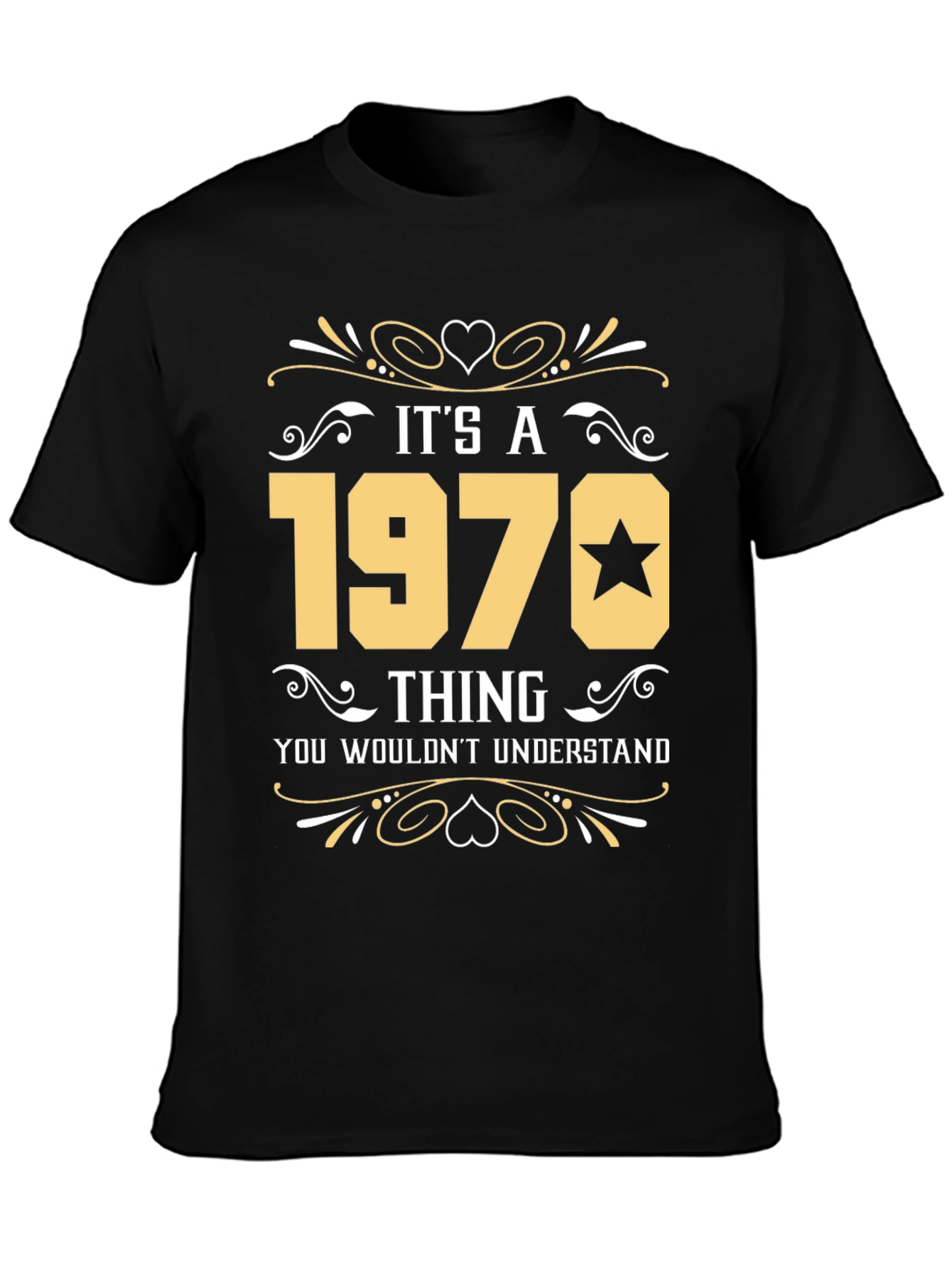 Its A 1970 Thing T-Shirt - You Wouldnt Understand