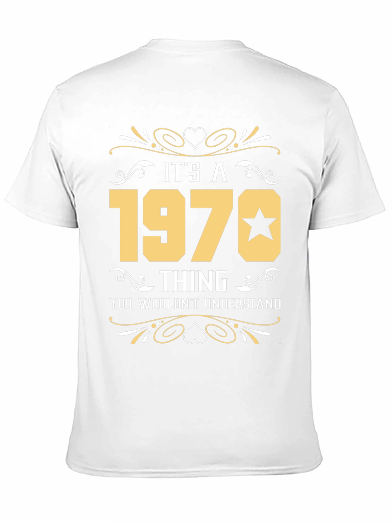Its A 1970 Thing T-Shirt - You Wouldnt Understand