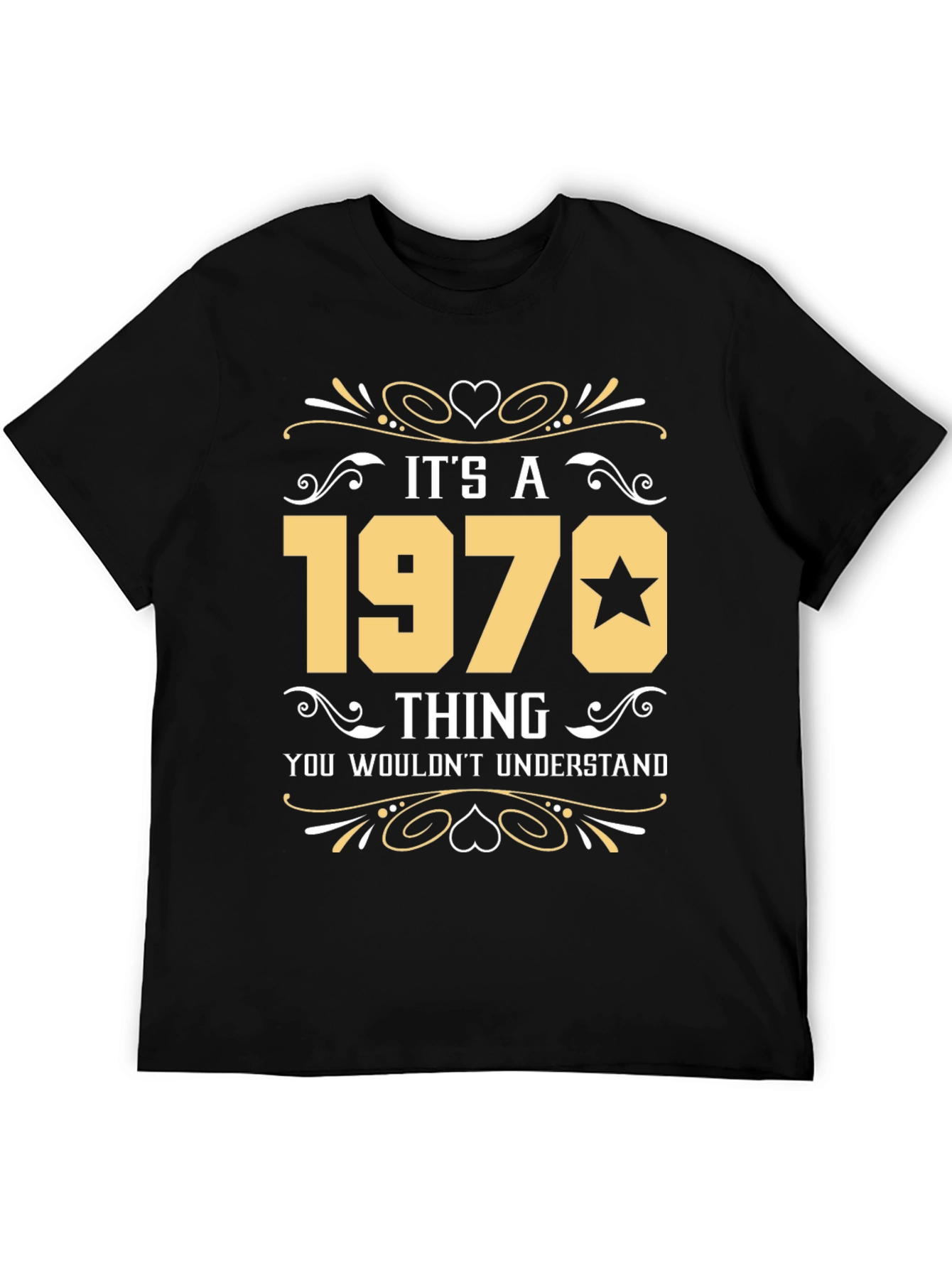 Its A 1970 Thing T-Shirt - You Wouldnt Understand