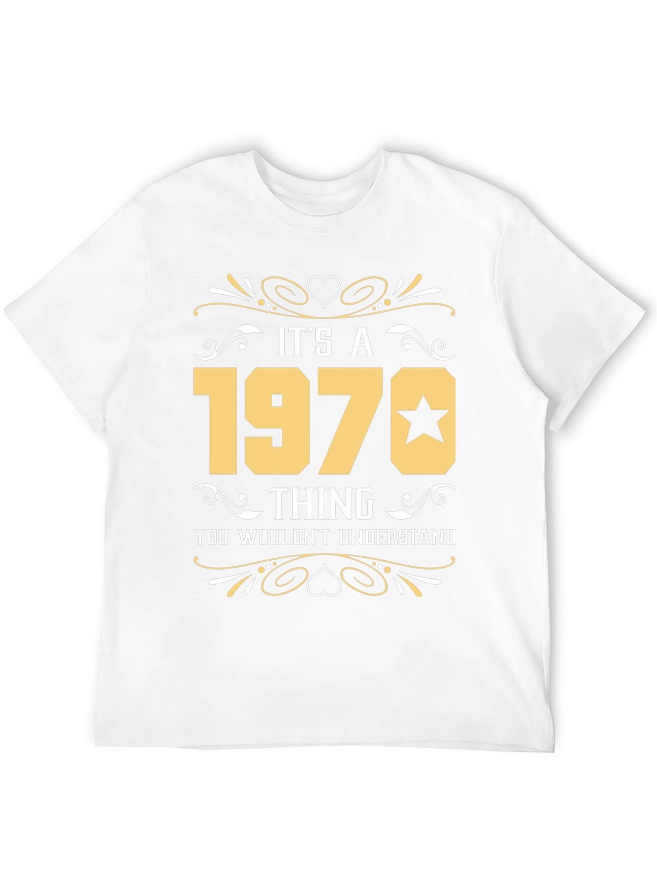 Its A 1970 Thing T-Shirt - You Wouldnt Understand