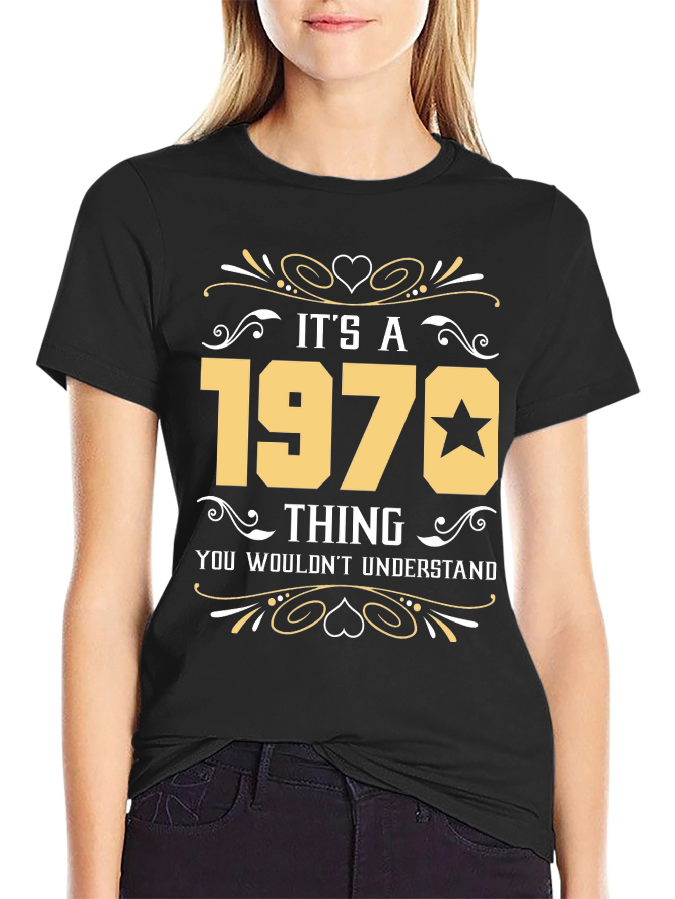 Its A 1970 Thing T-Shirt - You Wouldnt Understand