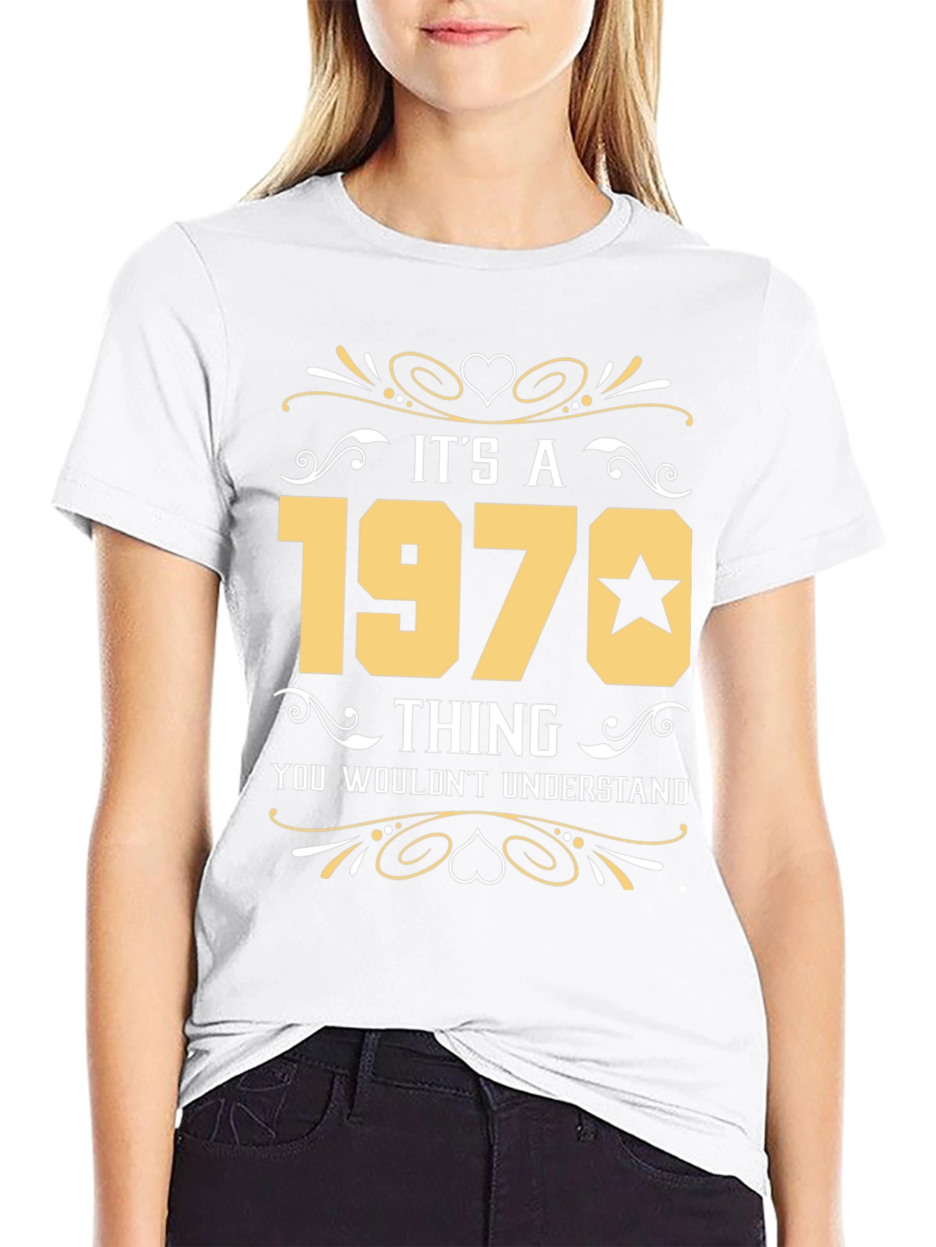 Its A 1970 Thing T-Shirt - You Wouldnt Understand