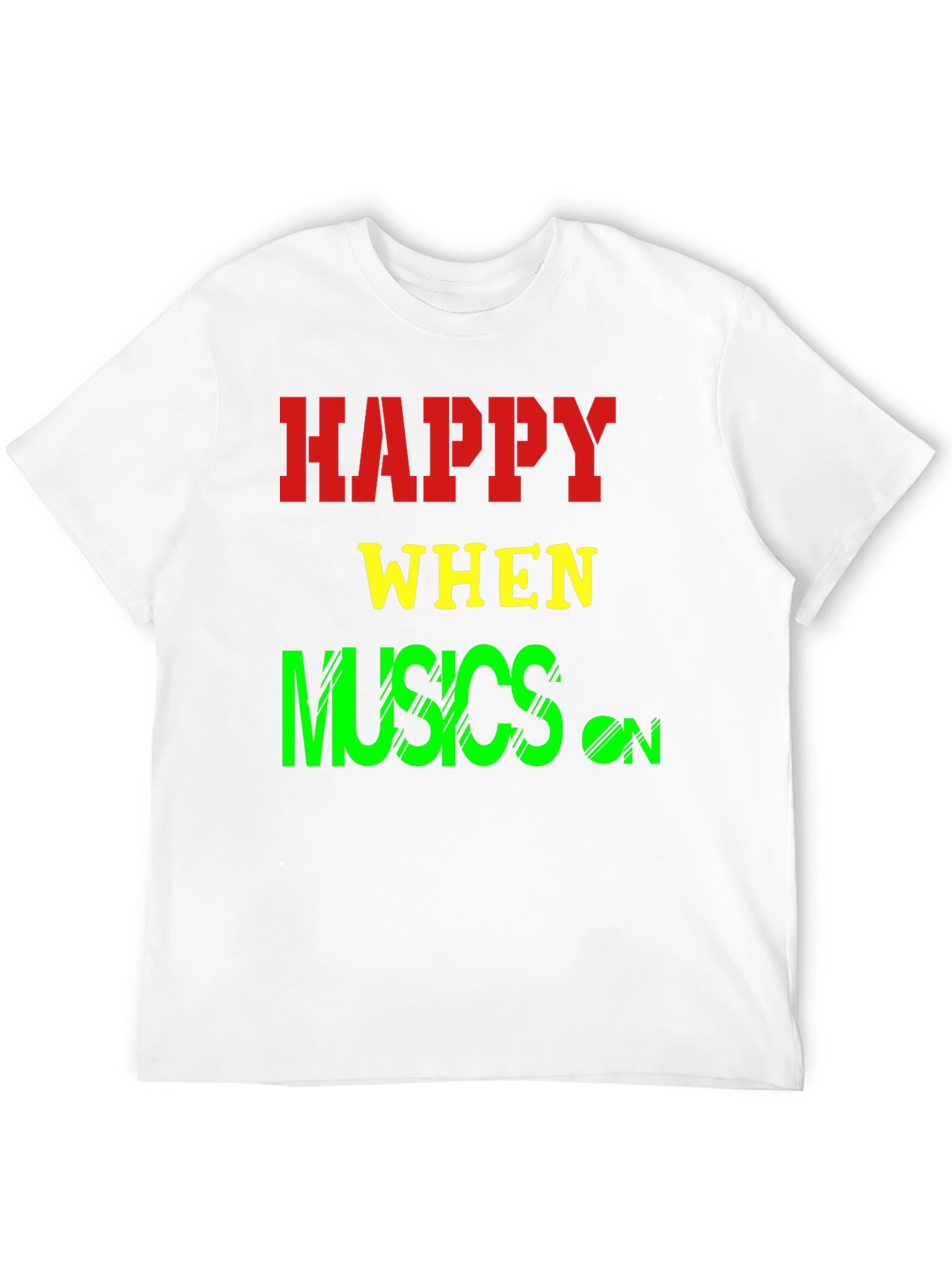 Happy When Musics On T-Shirt