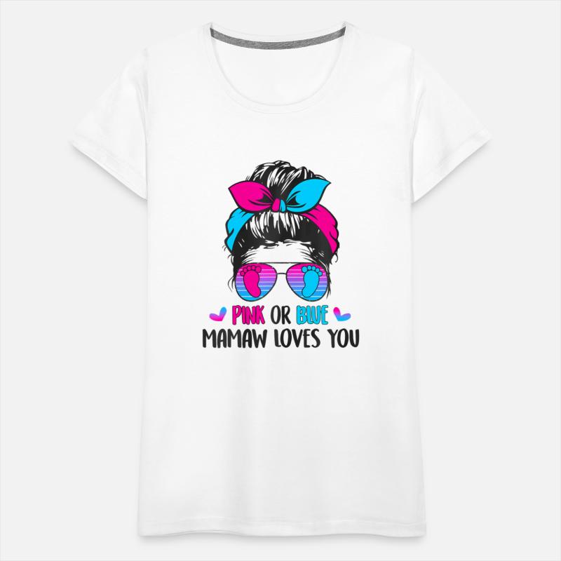Pink or Blue Mamaw loves you s Gender Reveal