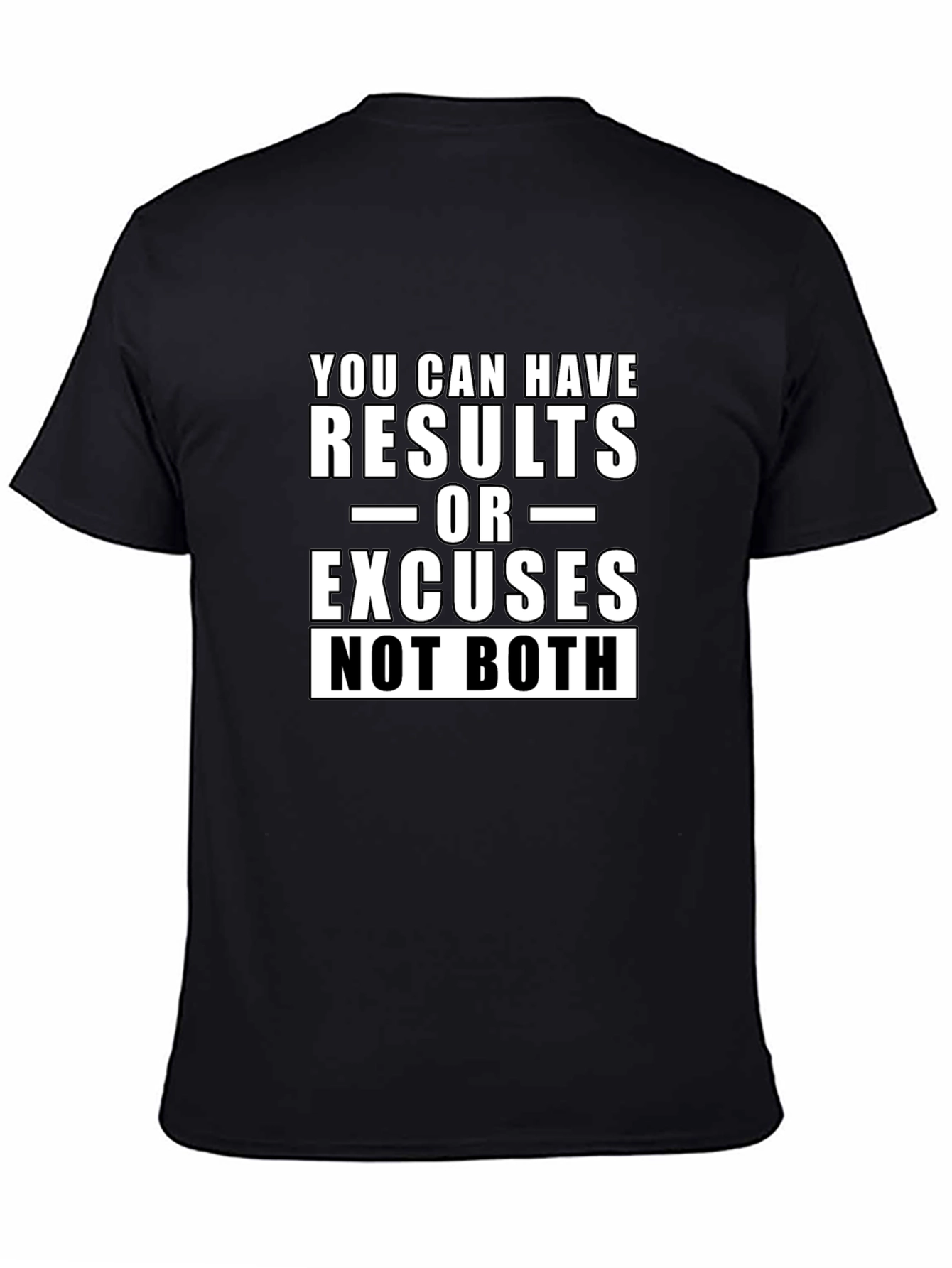 Motivational T-Shirt: Results or Excuses