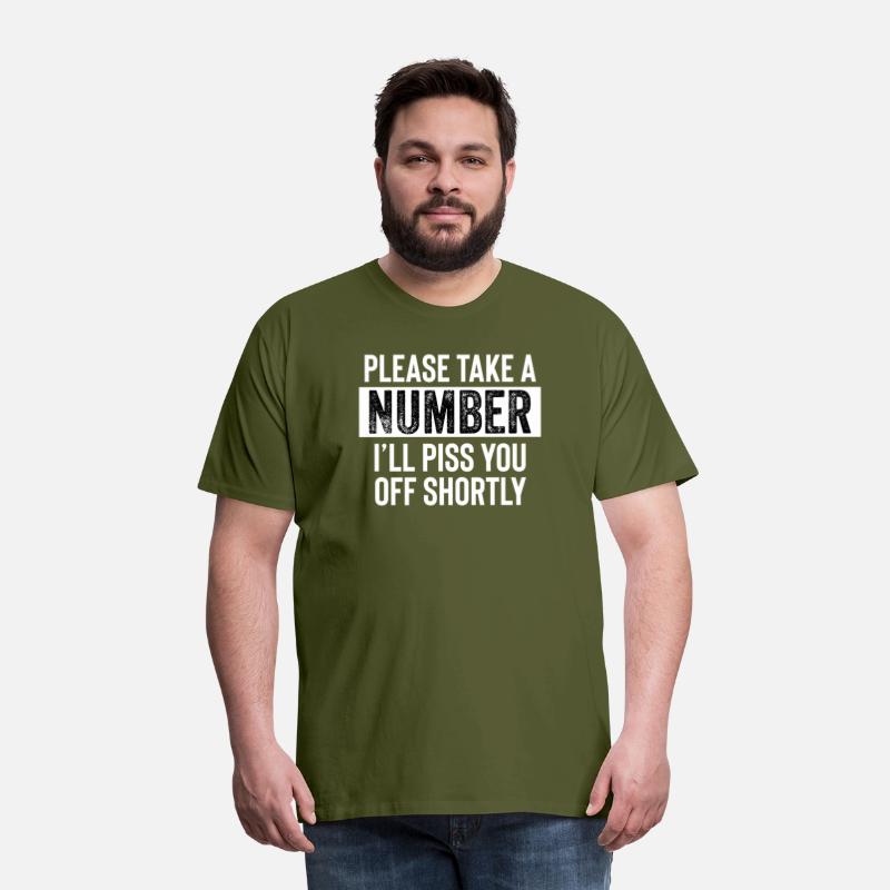 Please Take A Number I'Ll Piss You Off Shortly