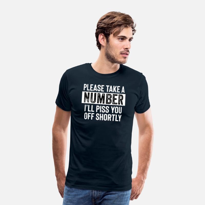 Please Take A Number I'Ll Piss You Off Shortly