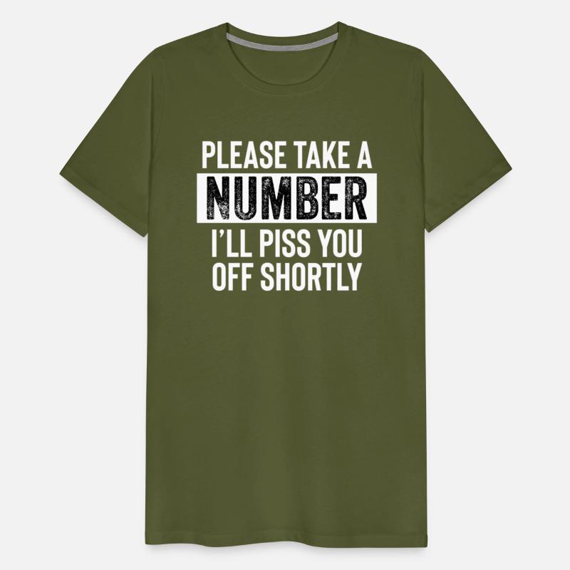 Please Take A Number I'Ll Piss You Off Shortly