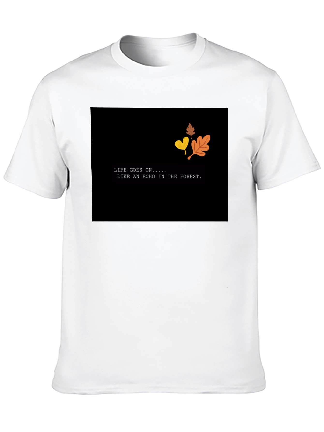 Life Goes On T-Shirt