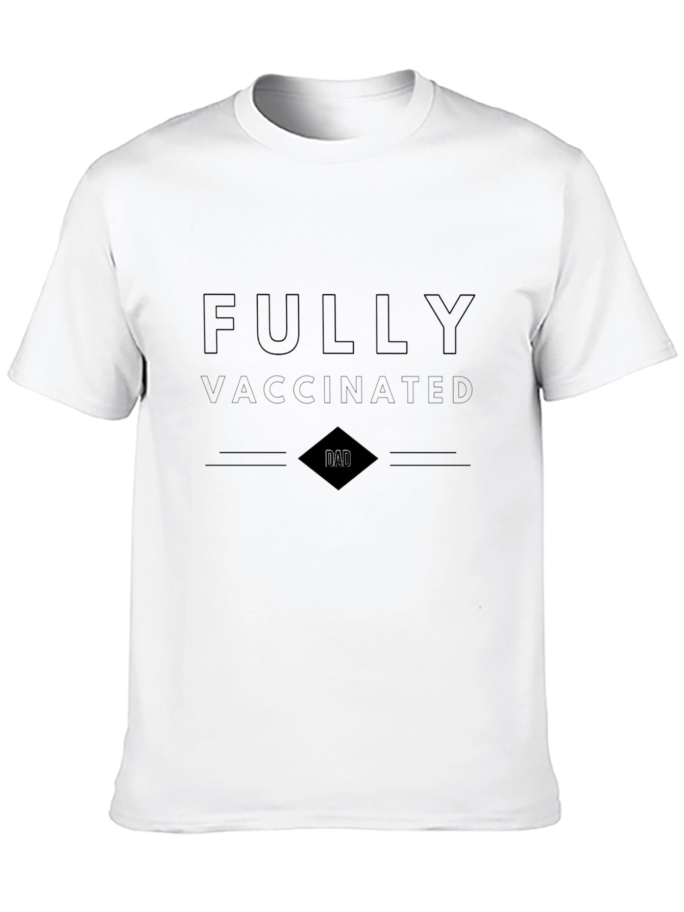 Fully Vaccinated Dad T-Shirt